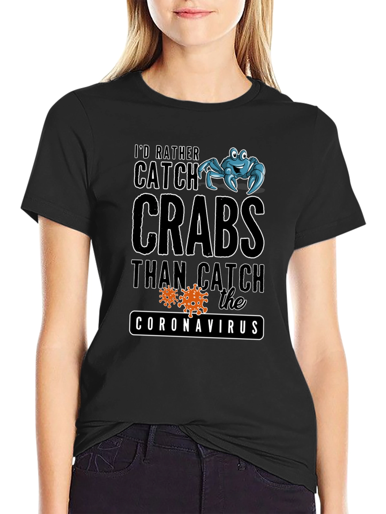 Id Rather Catch Crabs T-Shirt