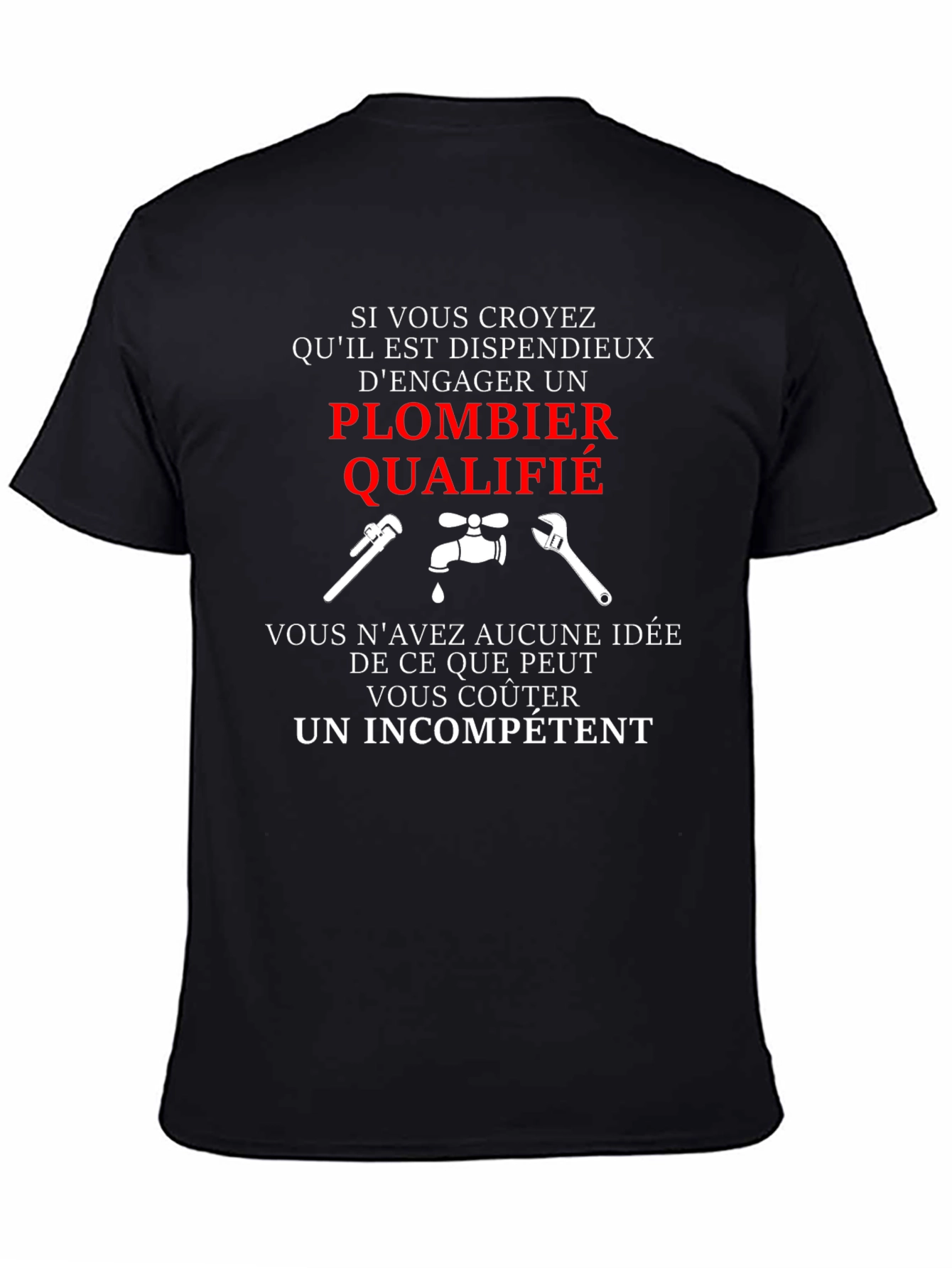 Plumber Qualified T-Shirt - French Humor
