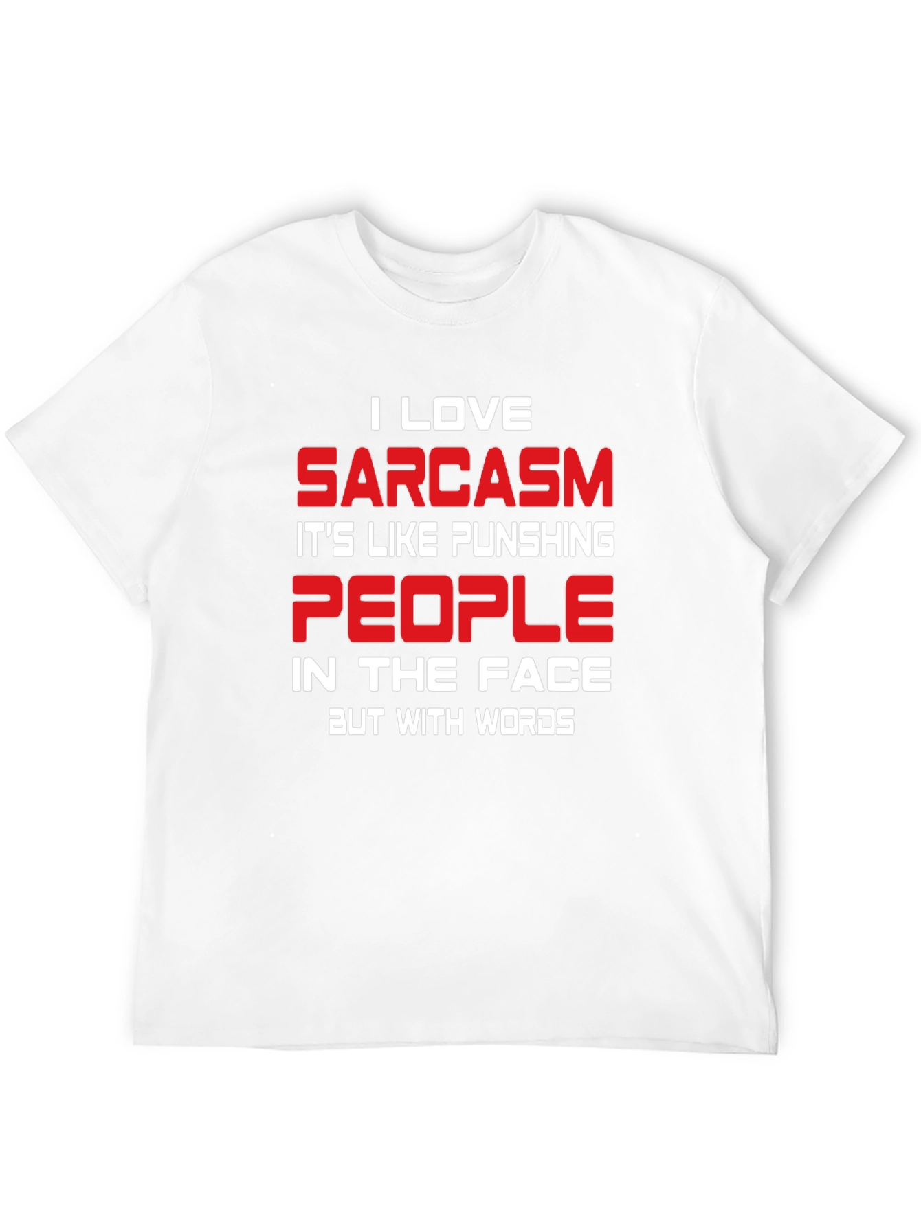 Sarcastic Humor T-Shirt - Funny Graphic Tee
