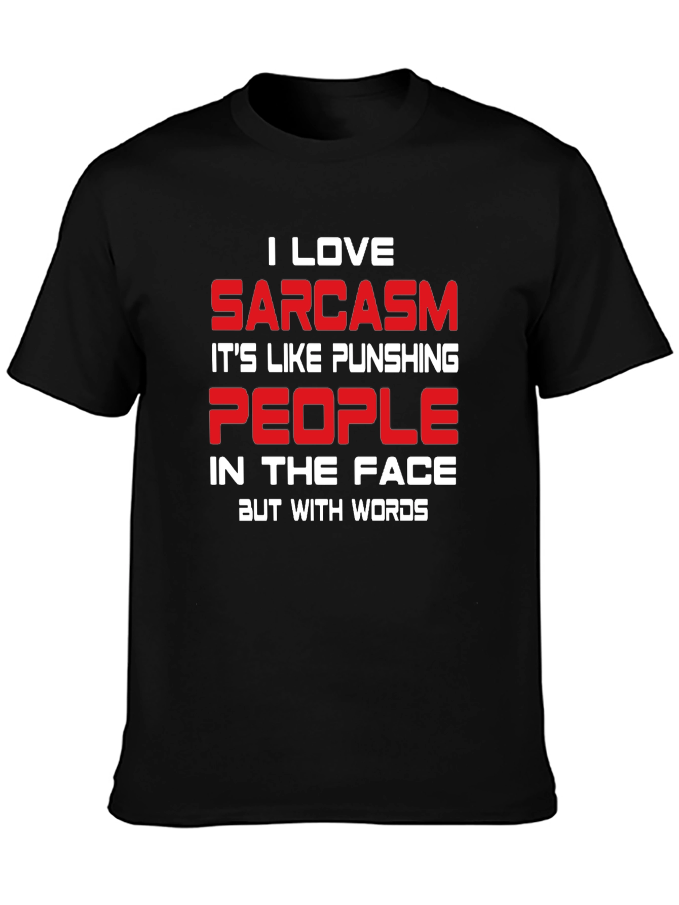 Sarcastic Humor T-Shirt - Funny Graphic Tee