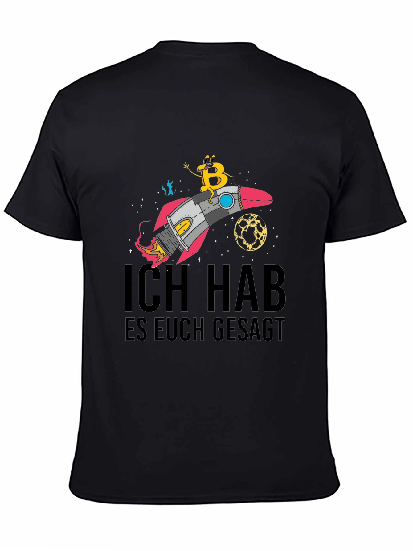 Bitcoin Rocket T-Shirt - Ich Hab Es Euch Gesagt