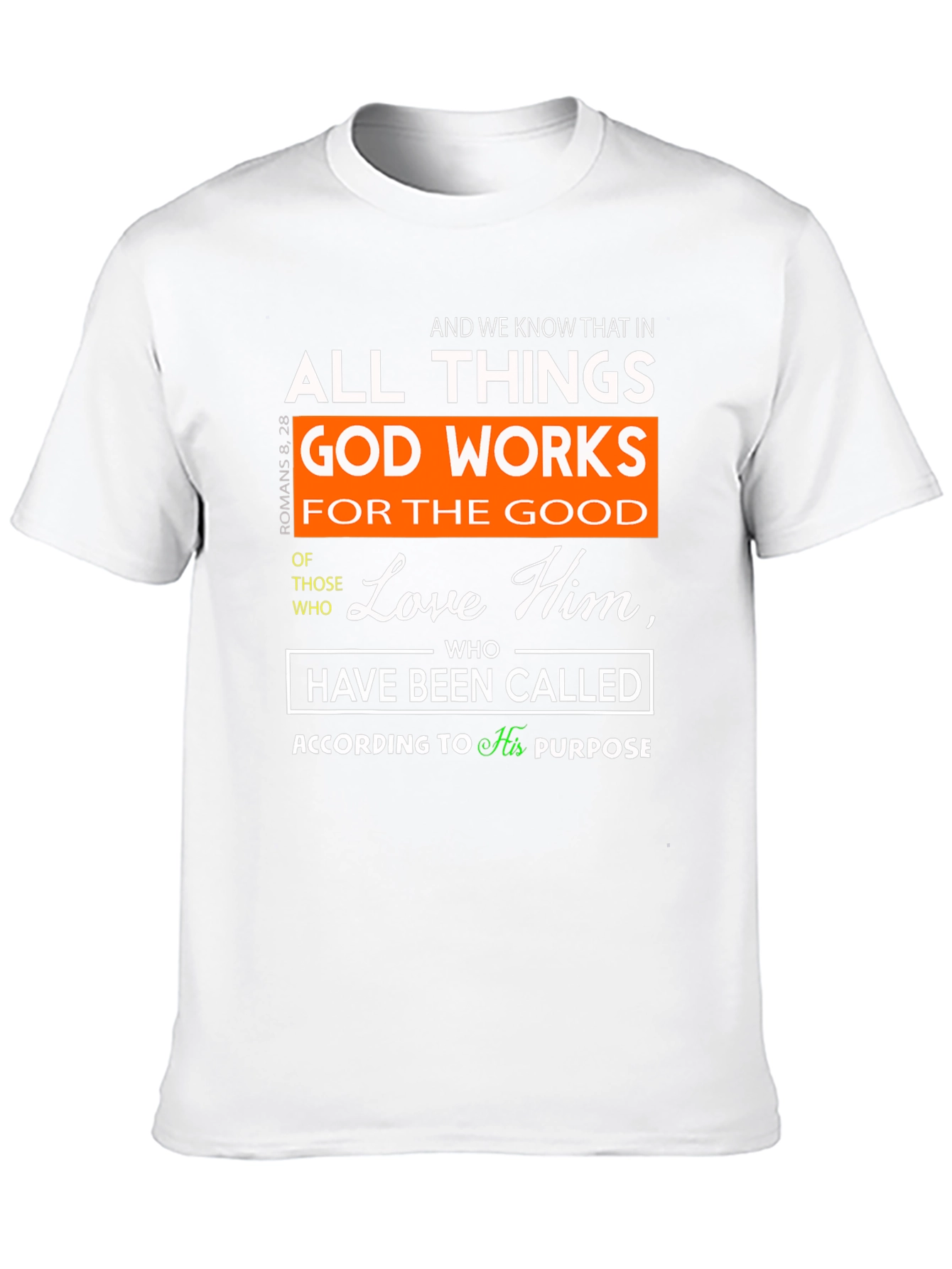 Romans 8:28 Christian T-Shirt