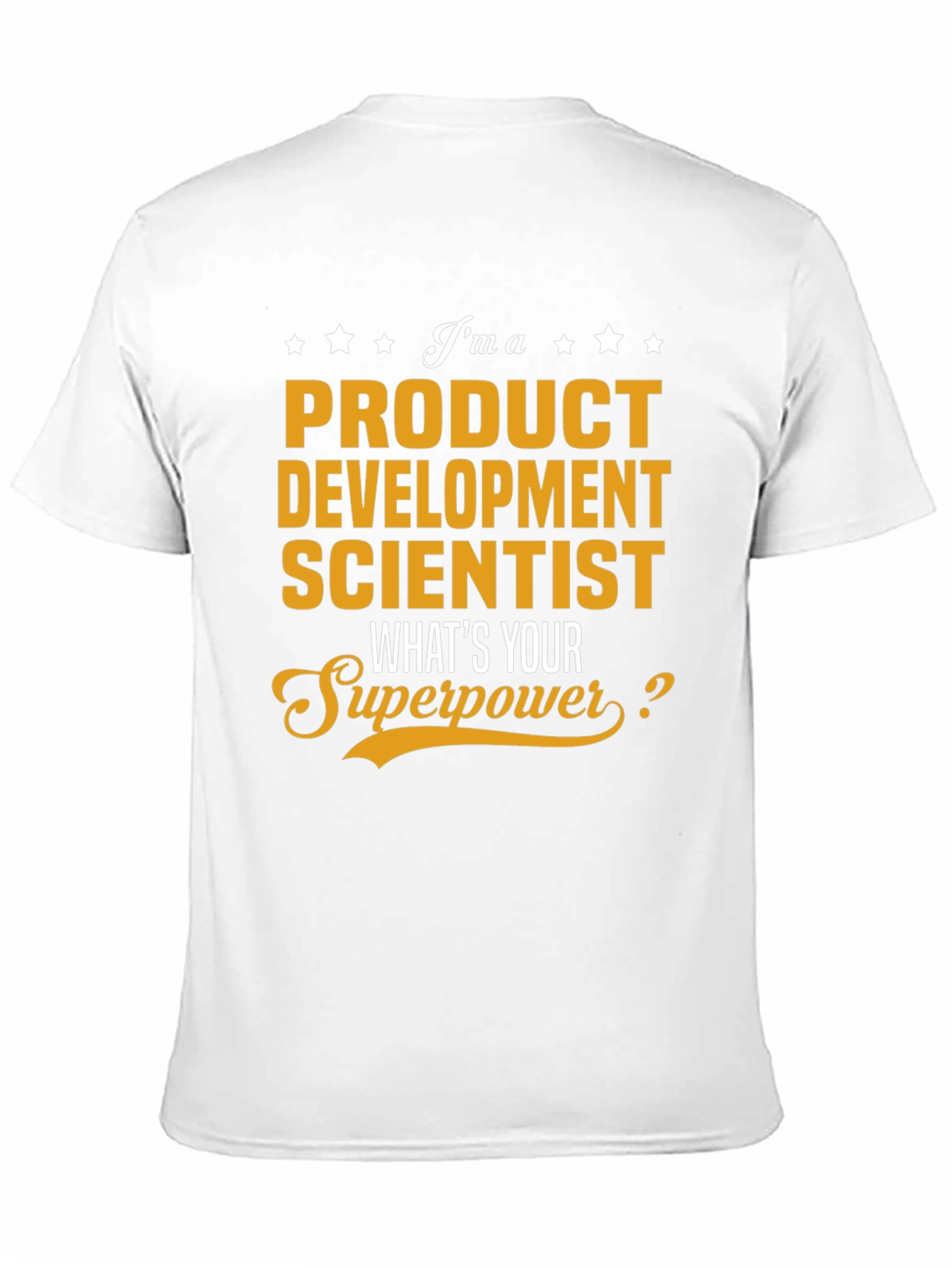 Product Development Scientist Superpower T-Shirt
