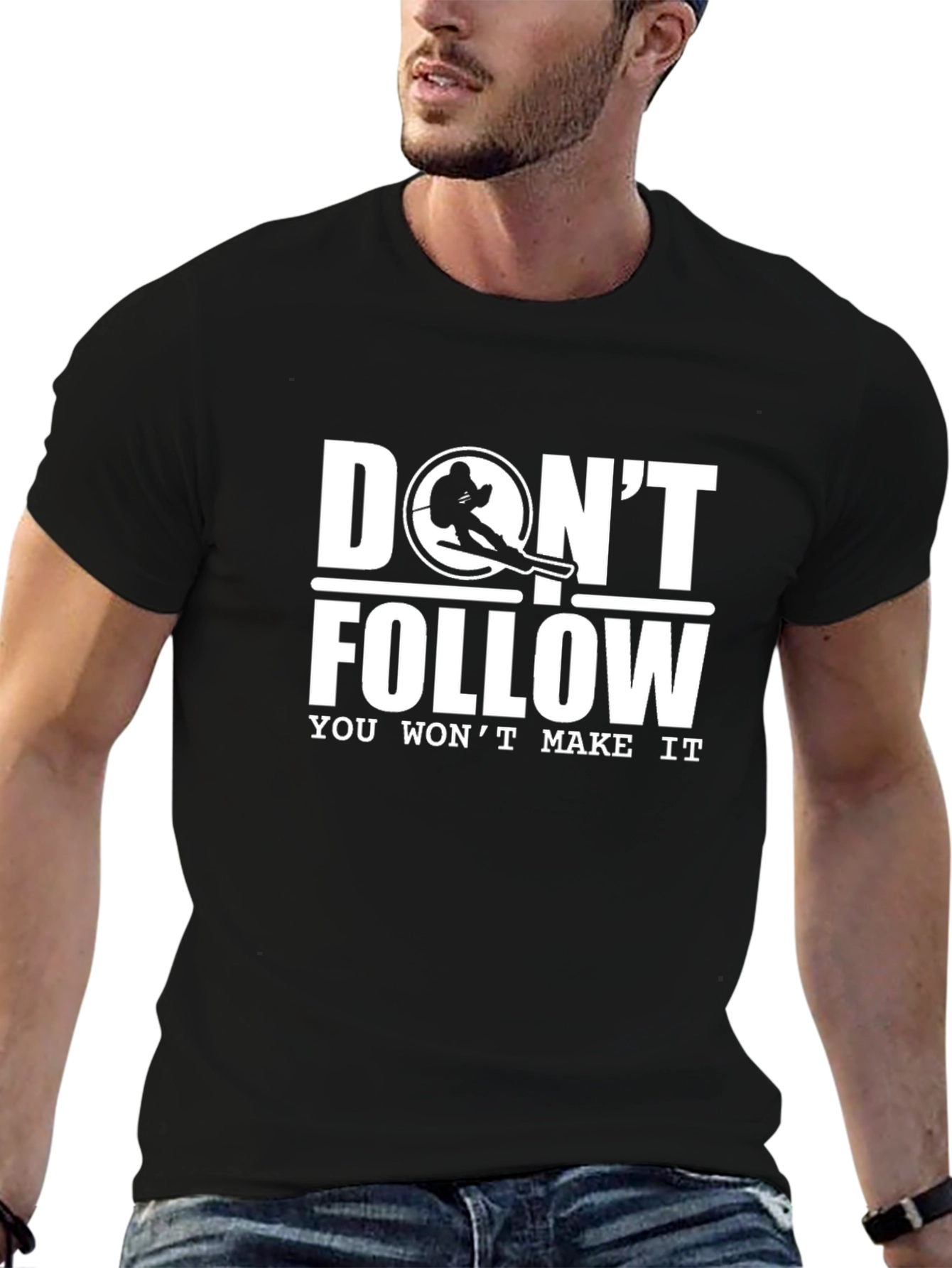 Dont Follow Skiing T-Shirt - You Wont Make It