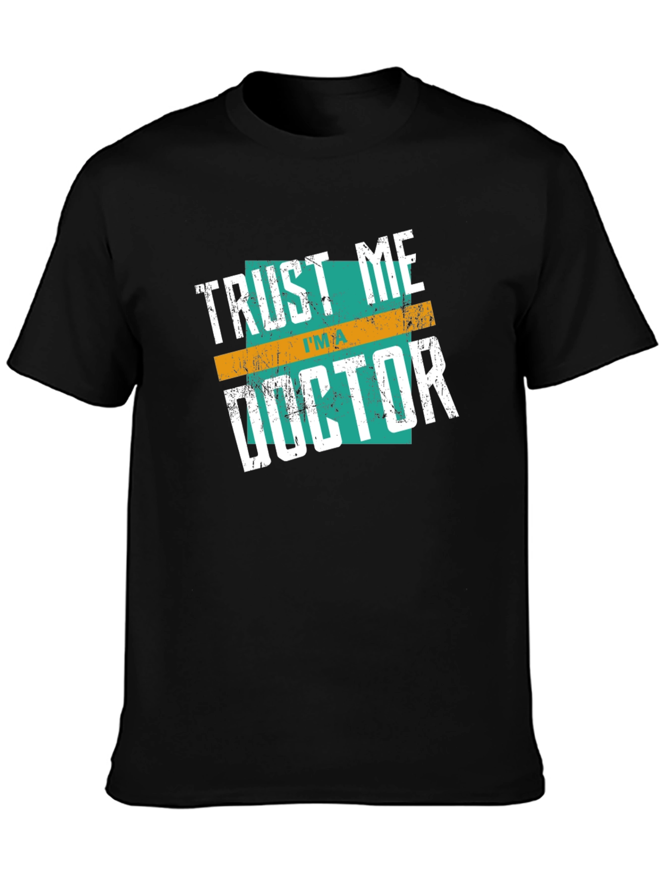 Trust Me Im A Doctor Graphic Tee
