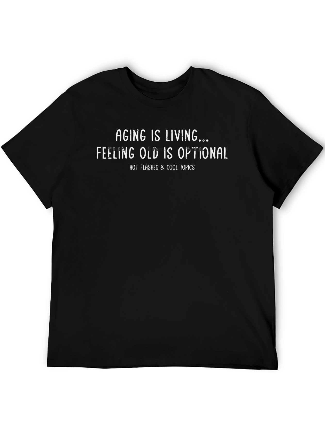 Aging is Living T-Shirt: Funny Quote Tee