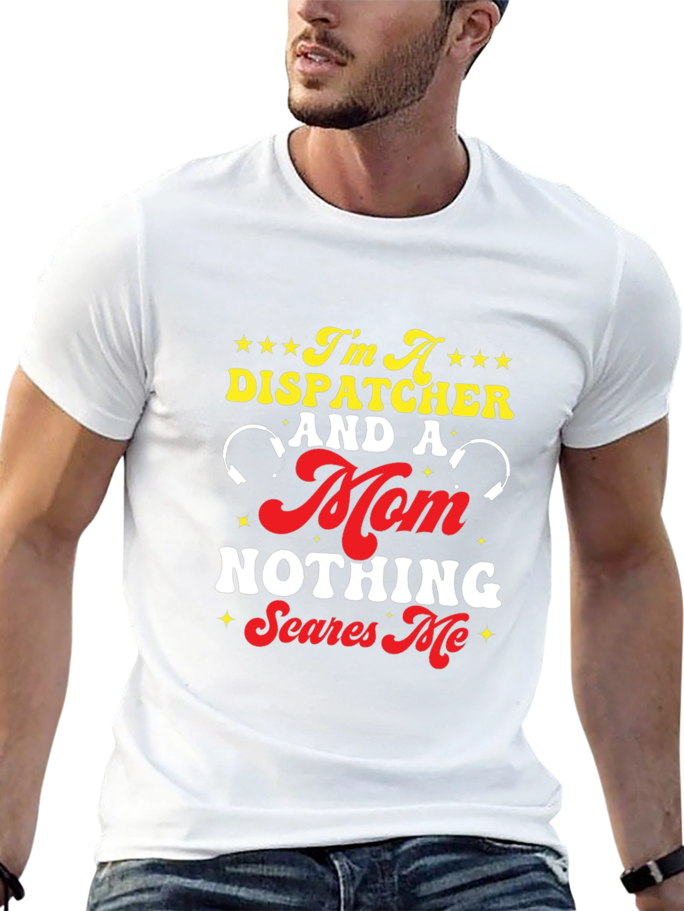 Dispatcher Mom T-Shirt - Nothing Scares Me!