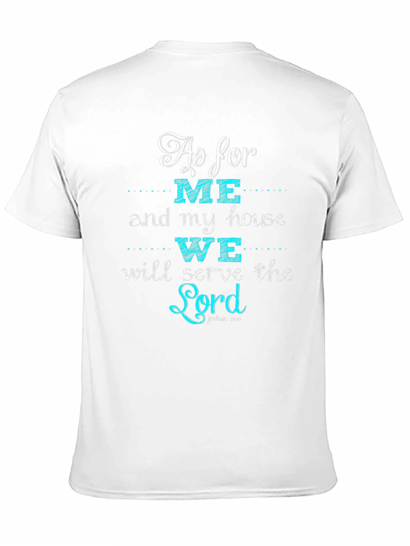 As For Me and My House T-Shirt