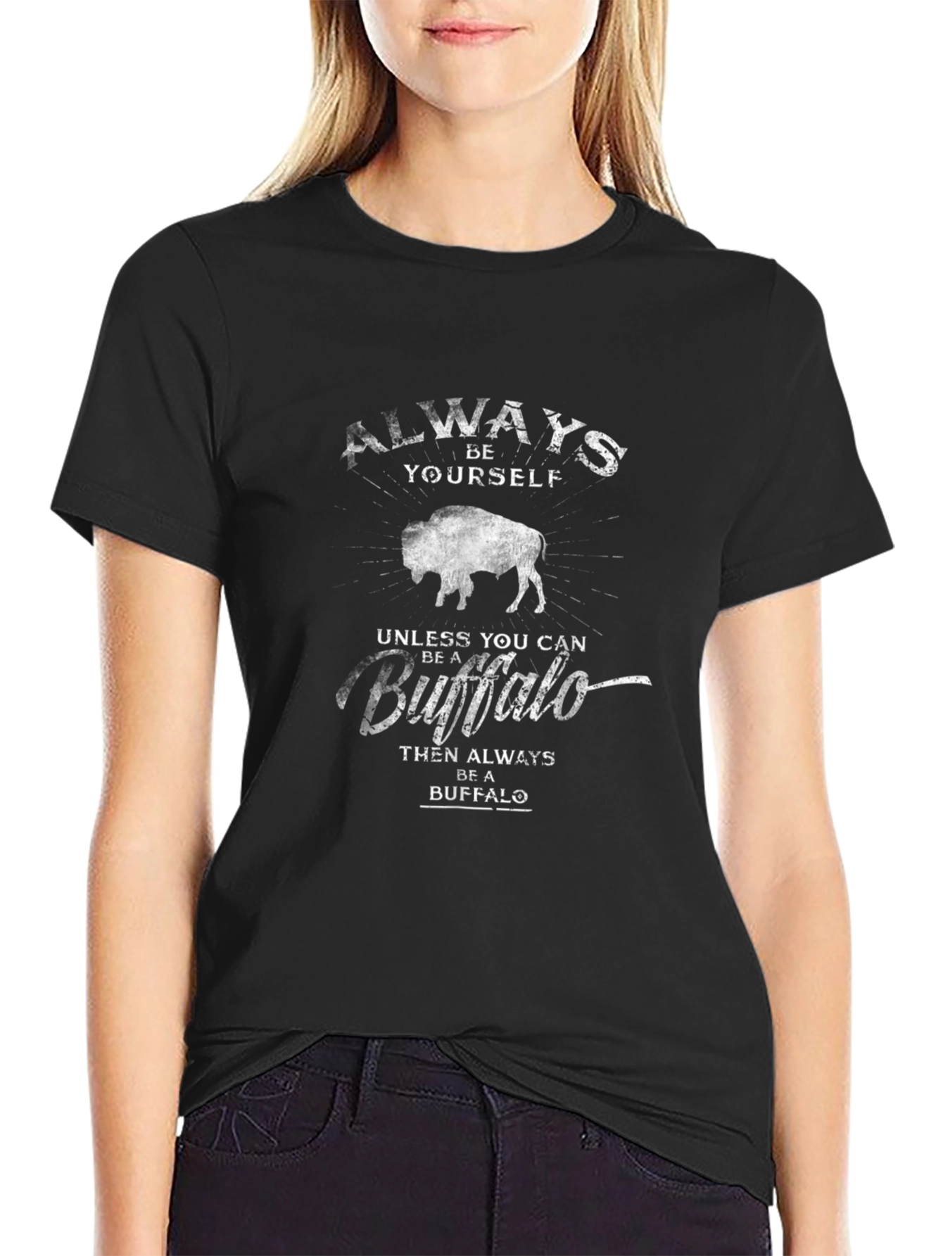 Always Be Yourself Unless Buffalo T-Shirt