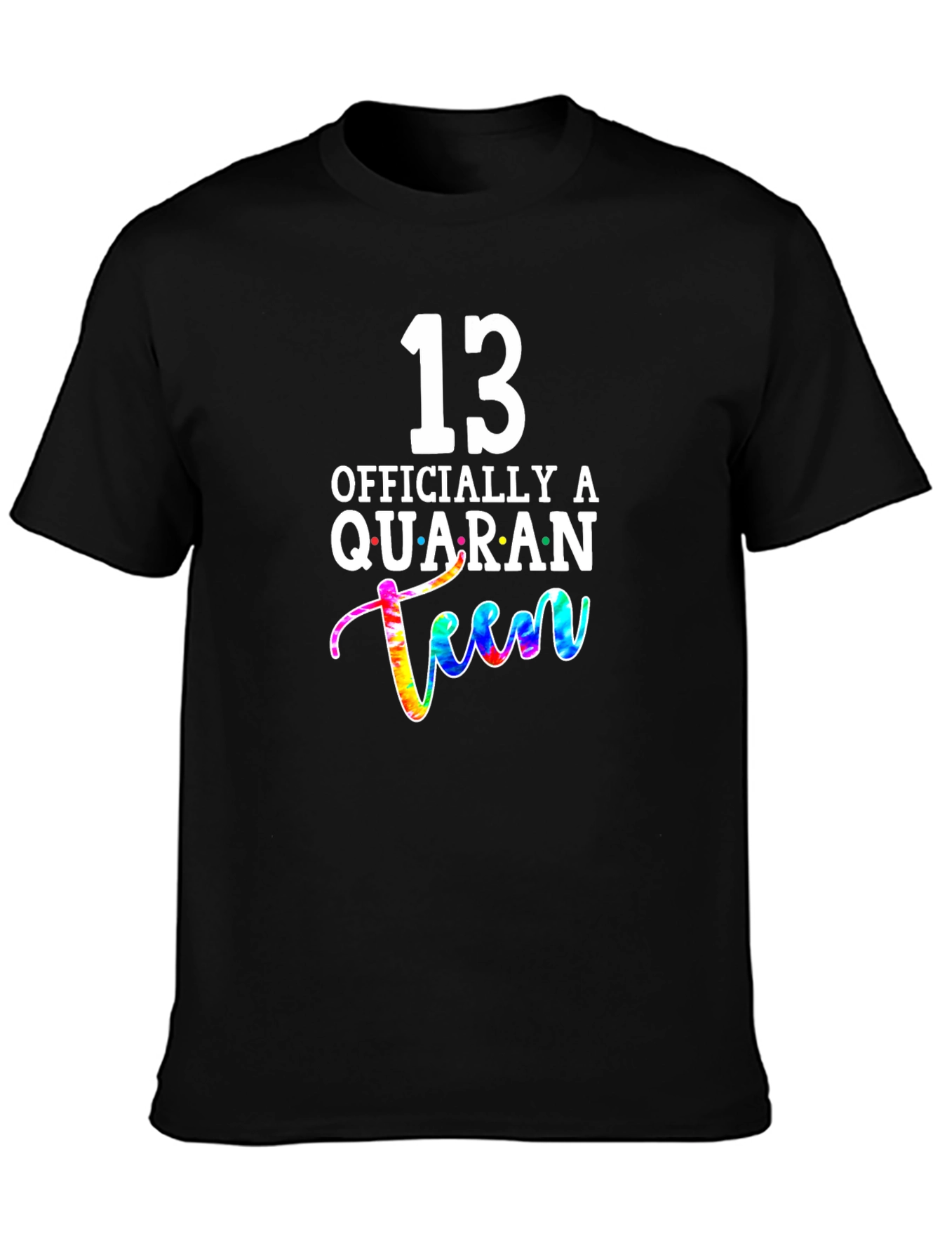 13th Birthday Quaranteen Tie-Dye Graphic T-Shirt