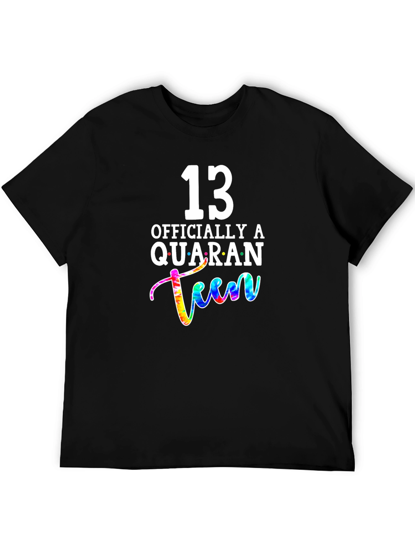 13th Birthday Quaranteen Tie-Dye Graphic T-Shirt