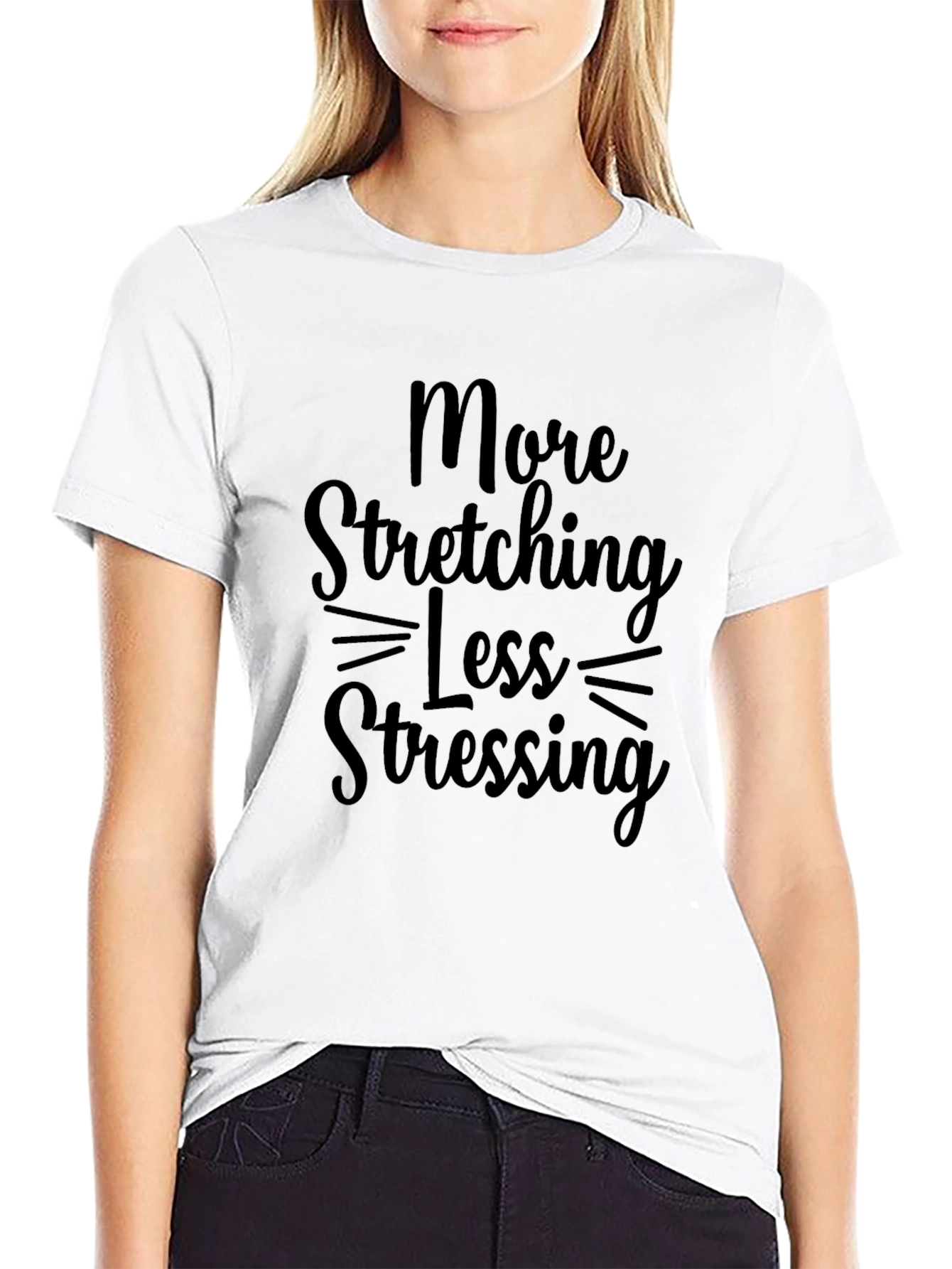 More Stretching Less Stressing Black T-Shirt