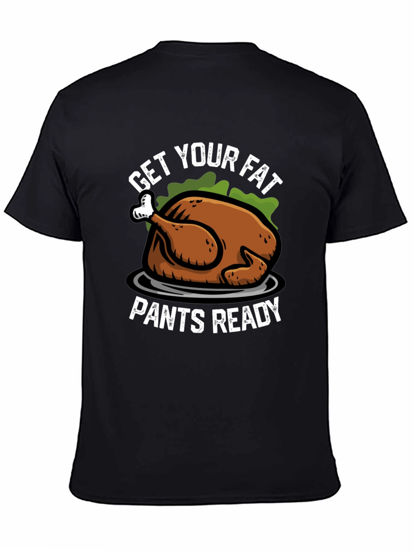 Get Your Fat Pants Ready T-Shirt