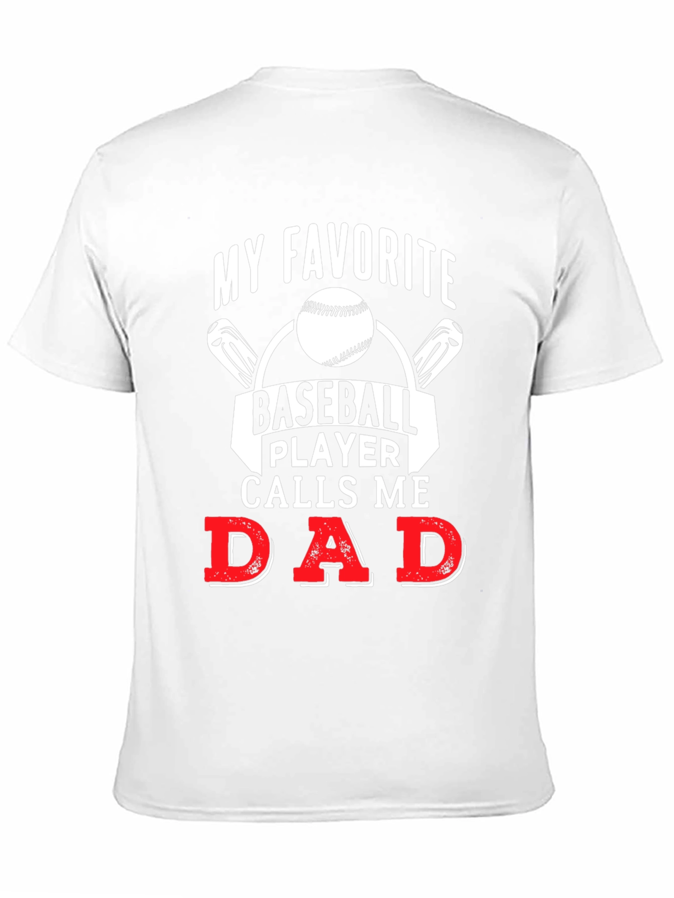 My Favorite Baseball Player Calls Me Dad T-Shirt