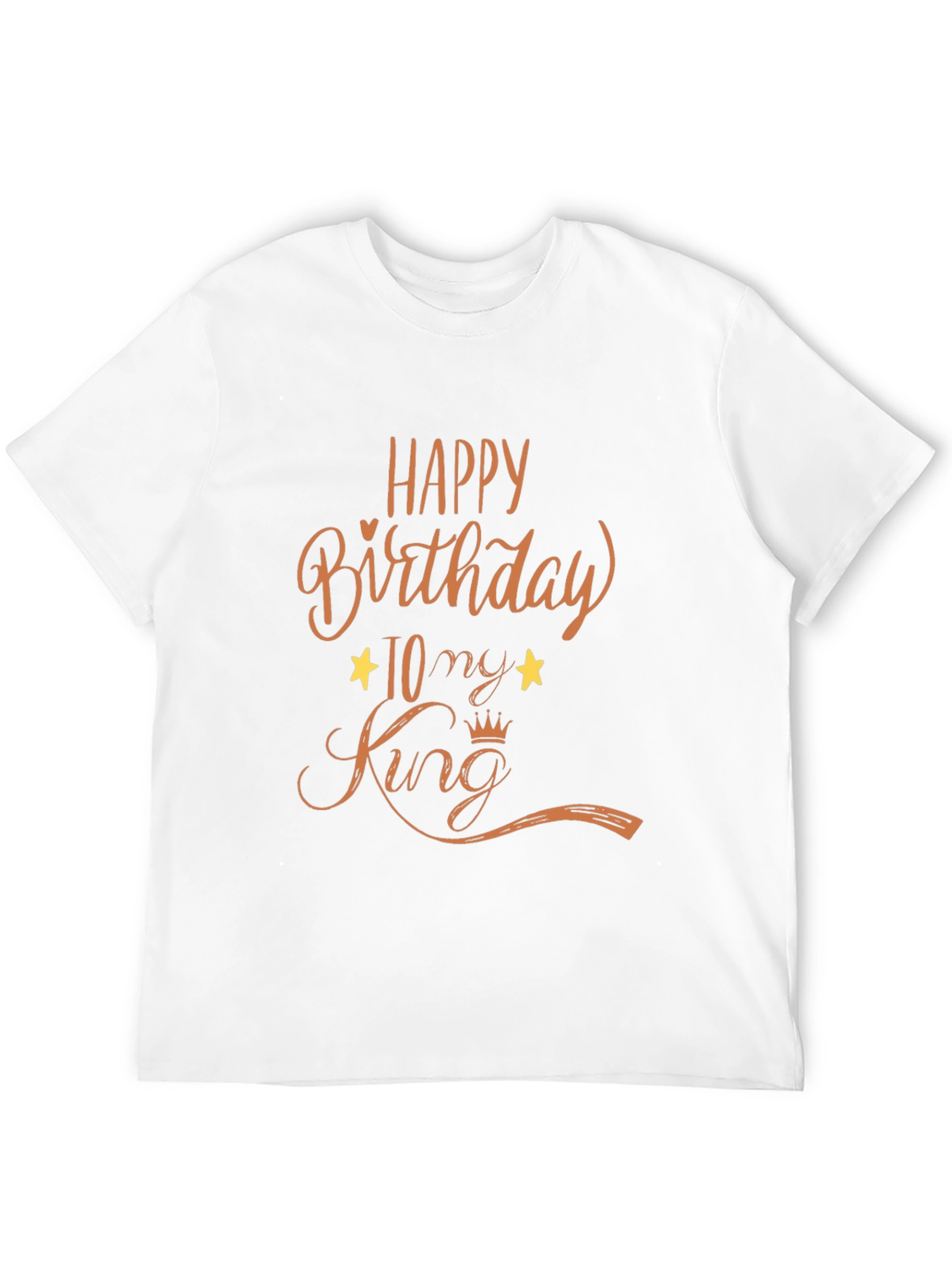 Happy Birthday to my King Black T-Shirt