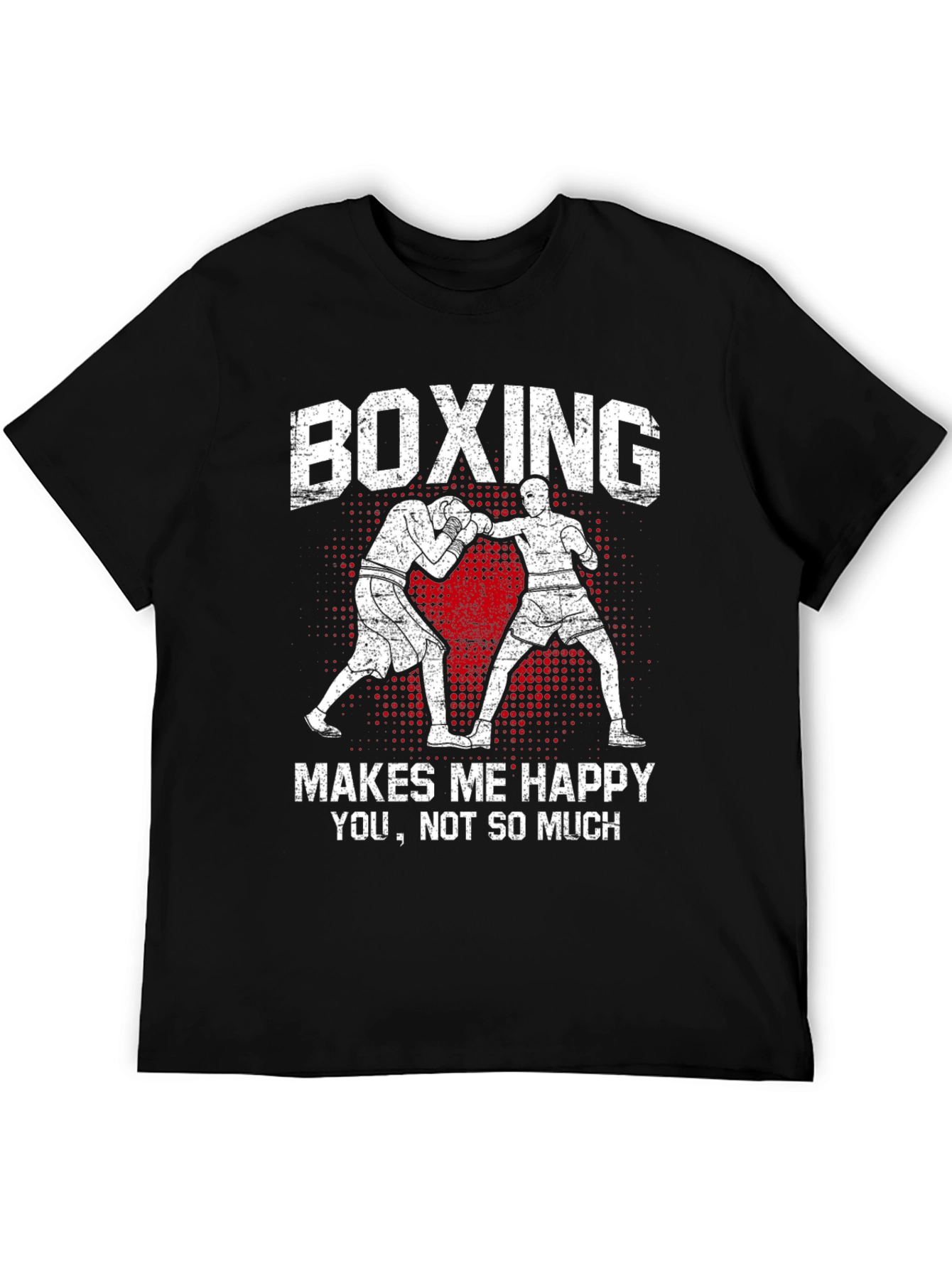 Boxing Makes Me Happy T-Shirt