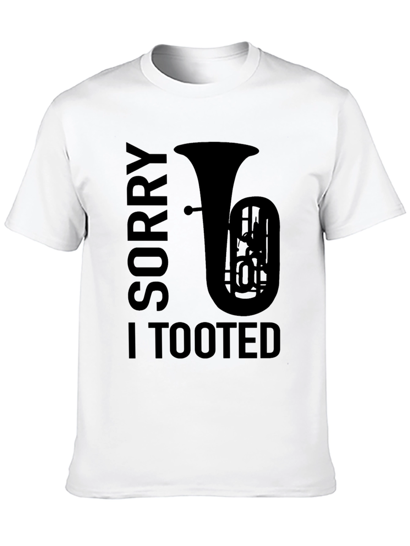 Sorry I Tooted Tuba Graphic Tee