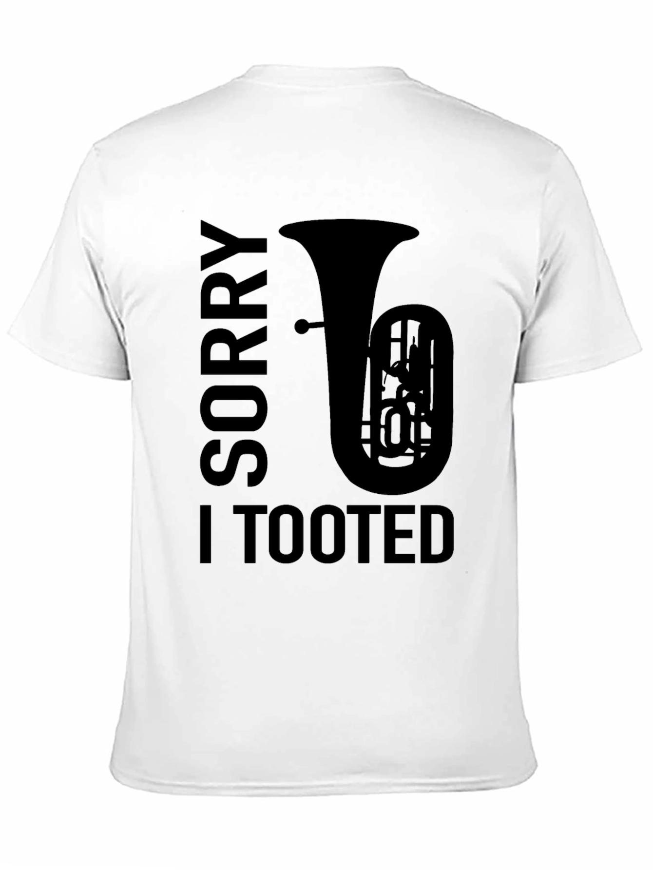 Sorry I Tooted Tuba Graphic Tee