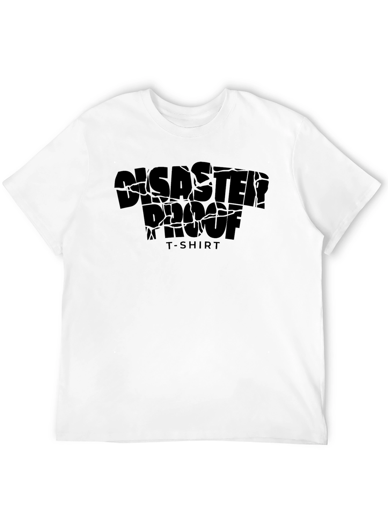 Disaster Proof T-Shirt - Cool Graphic Tee