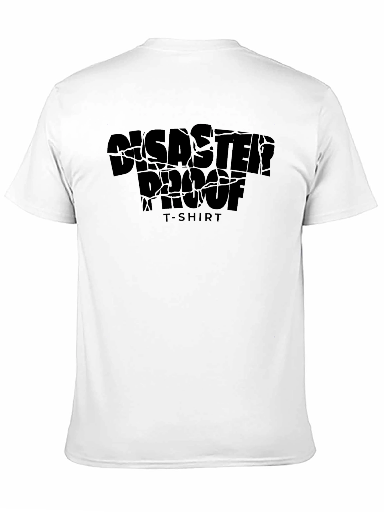 Disaster Proof T-Shirt - Cool Graphic Tee