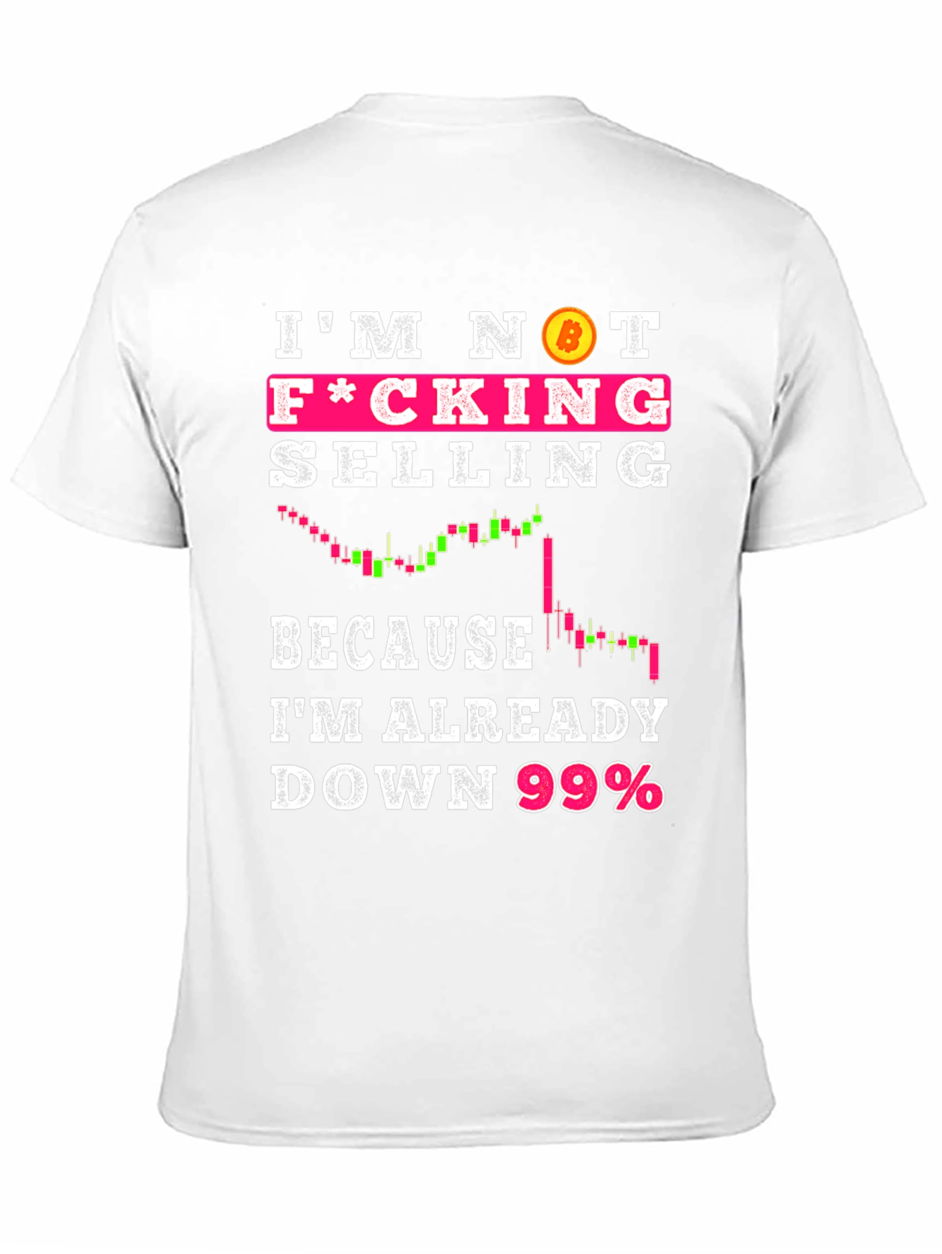 Bitcoin Meme T-Shirt - Im Not F*cking Selling!