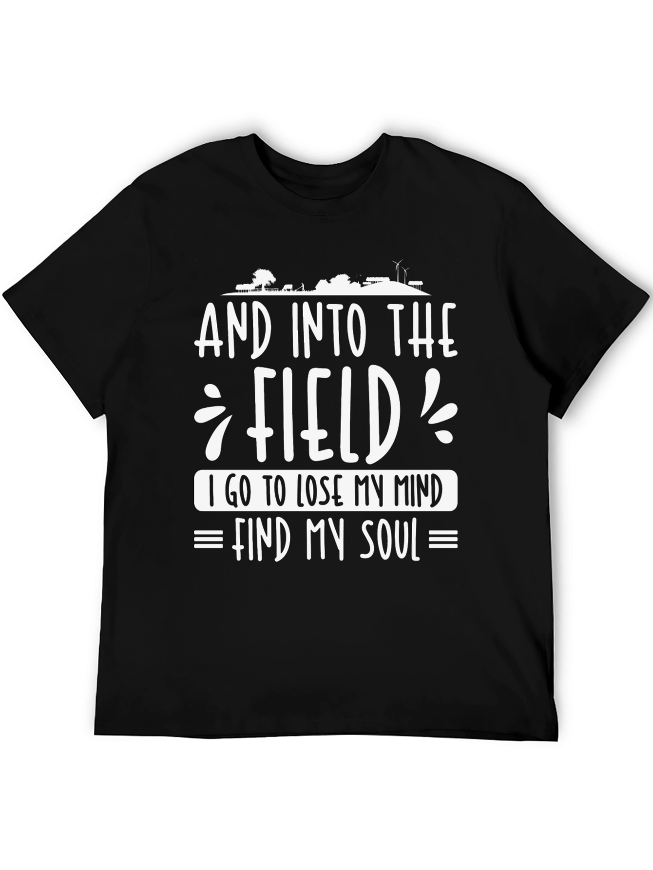And Into The Field T-Shirt