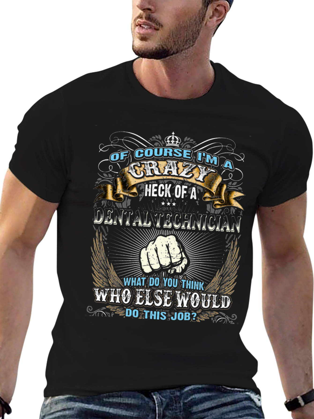 Crazy Dental Technician Graphic T-Shirt