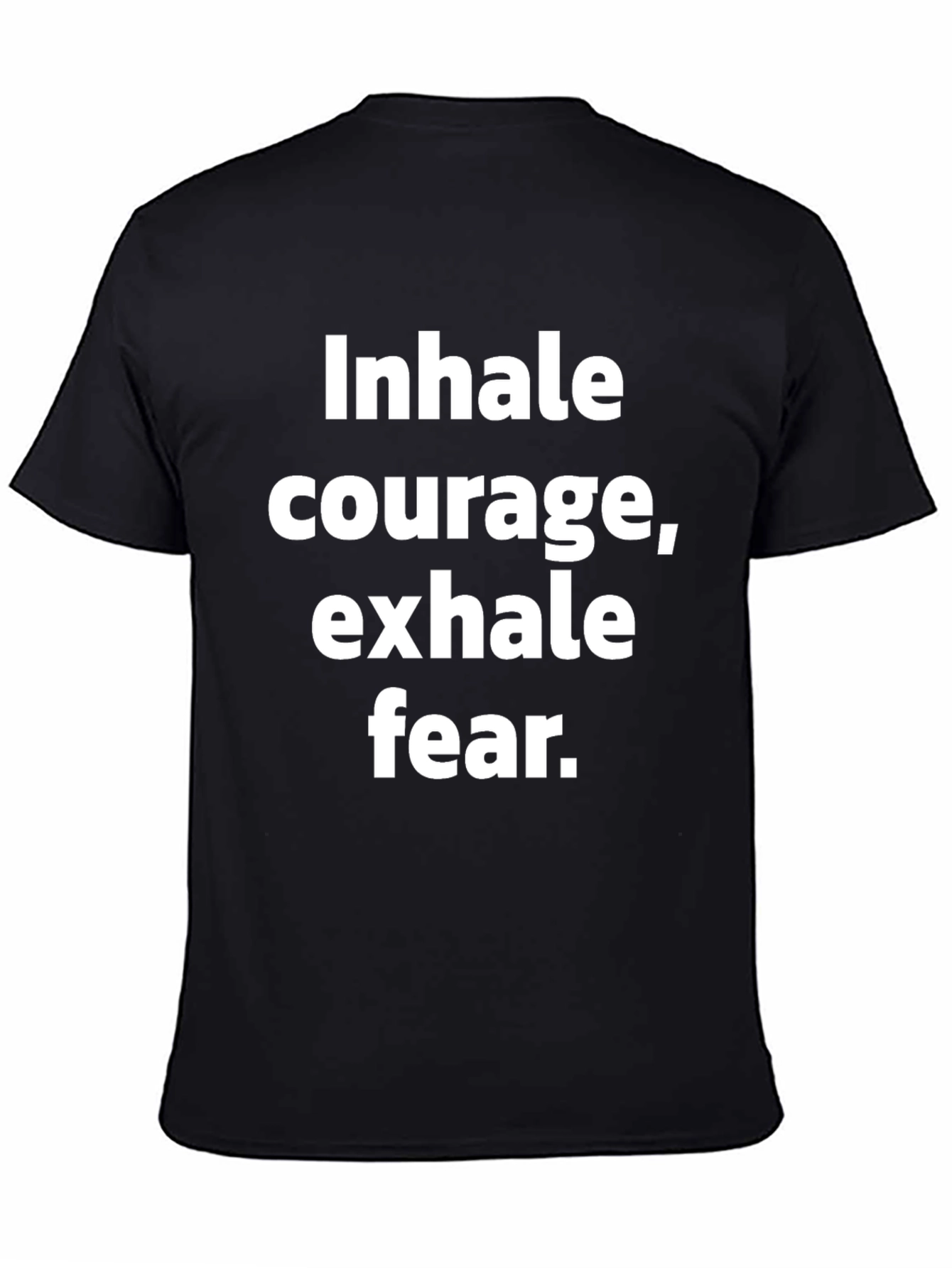 Inhale Courage Exhale Fear Graphic Tee