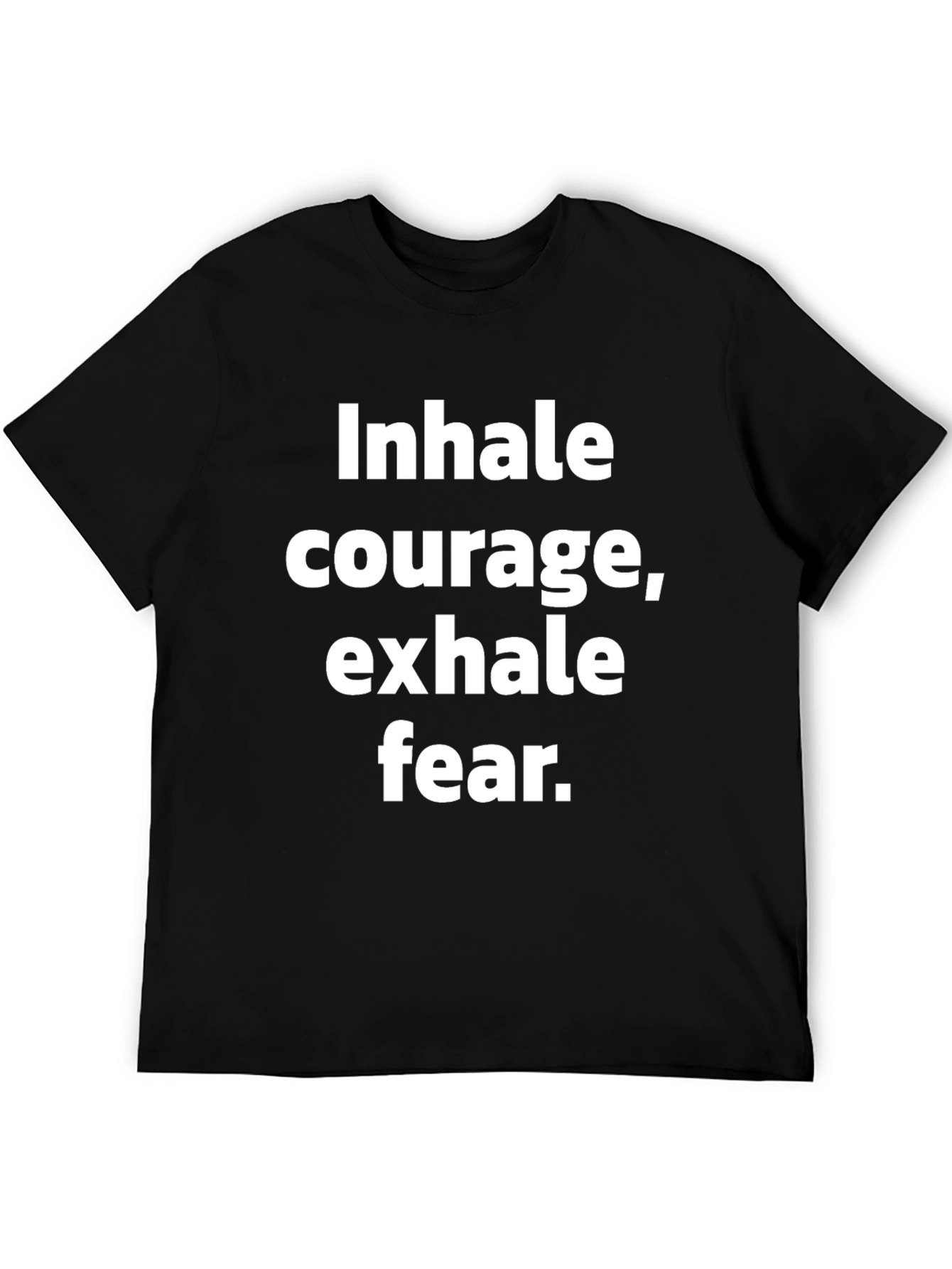 Inhale Courage Exhale Fear Graphic Tee