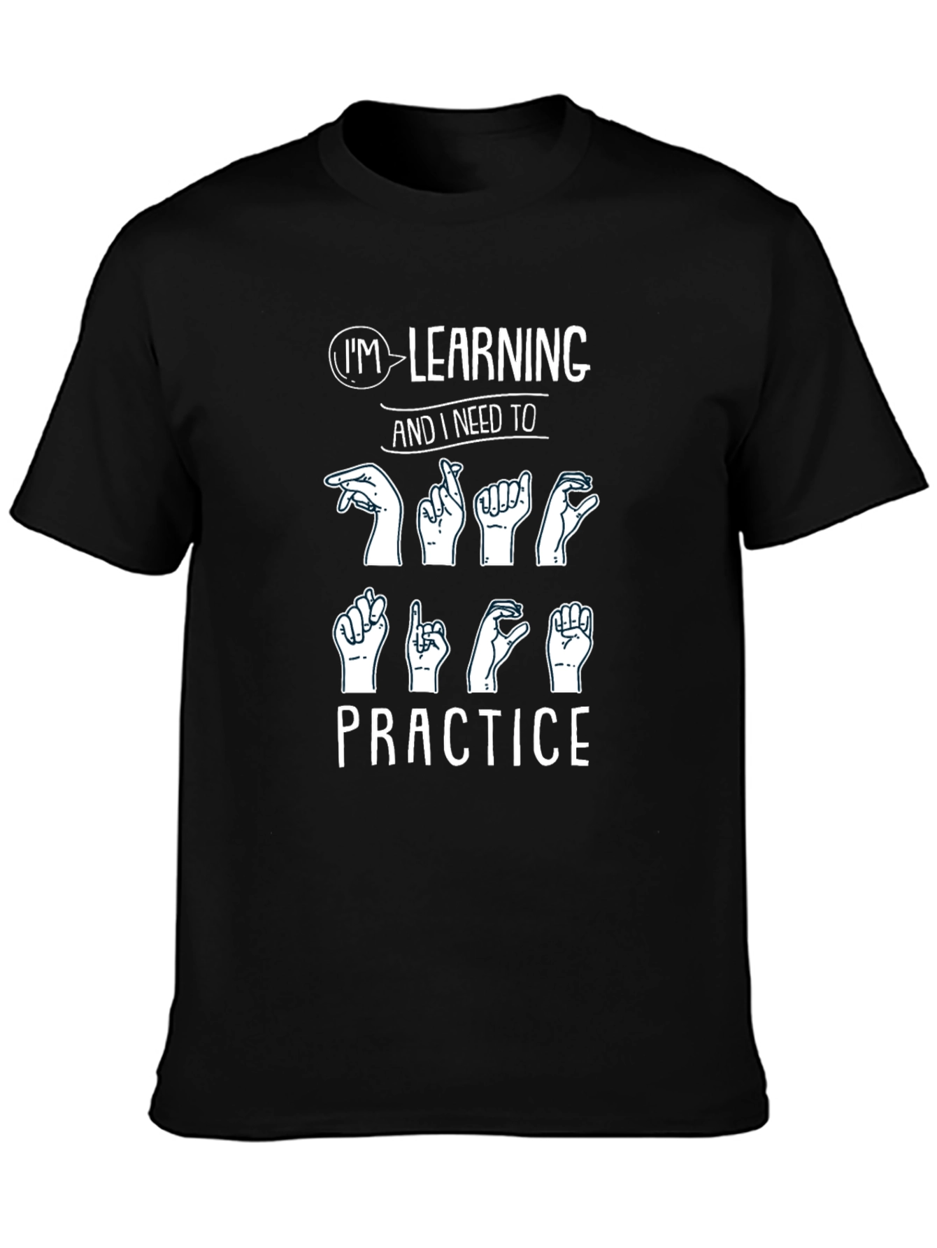 ASL Im Learning Practice Black Graphic T-Shirt