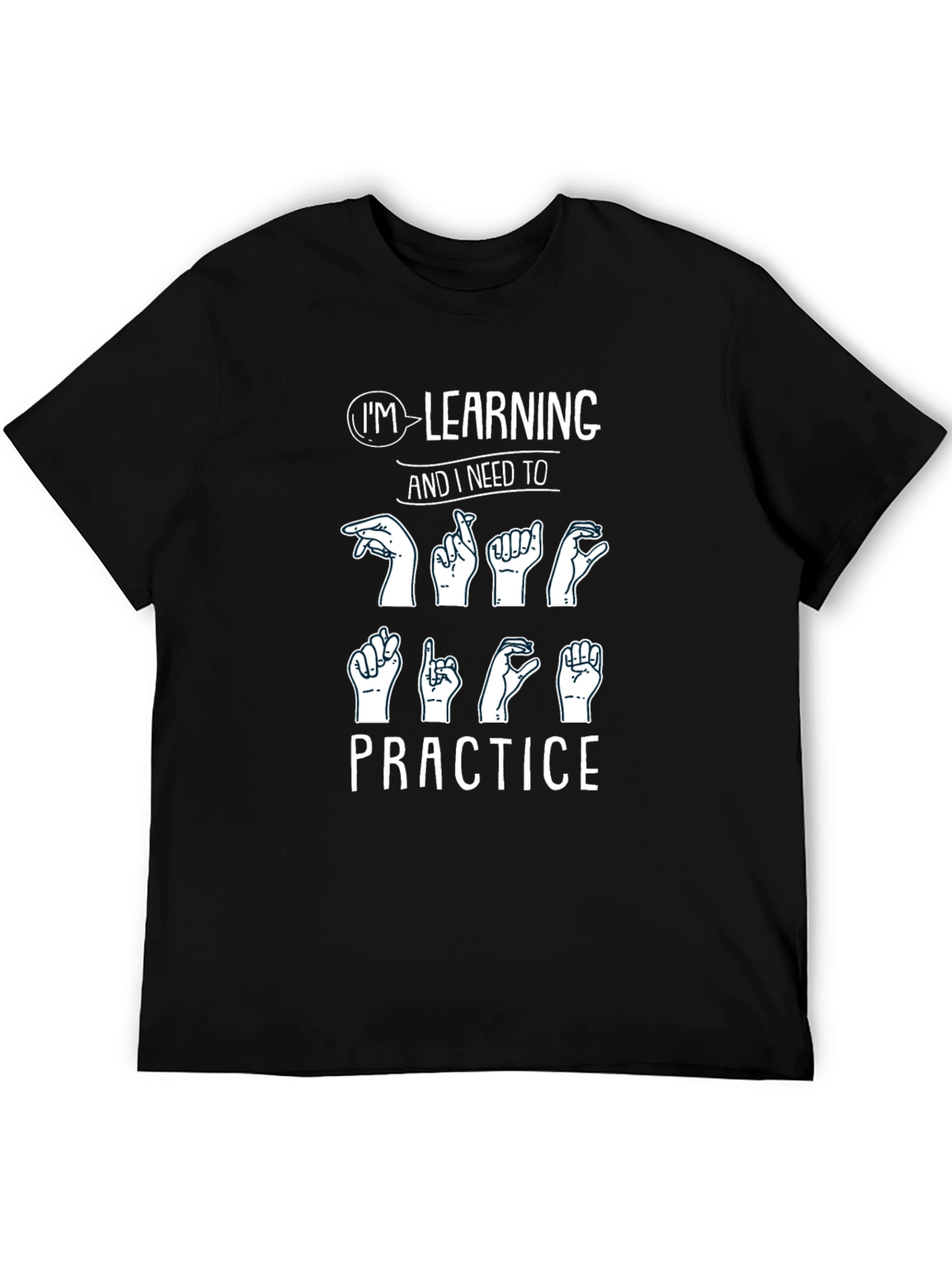 ASL Im Learning Practice Black Graphic T-Shirt