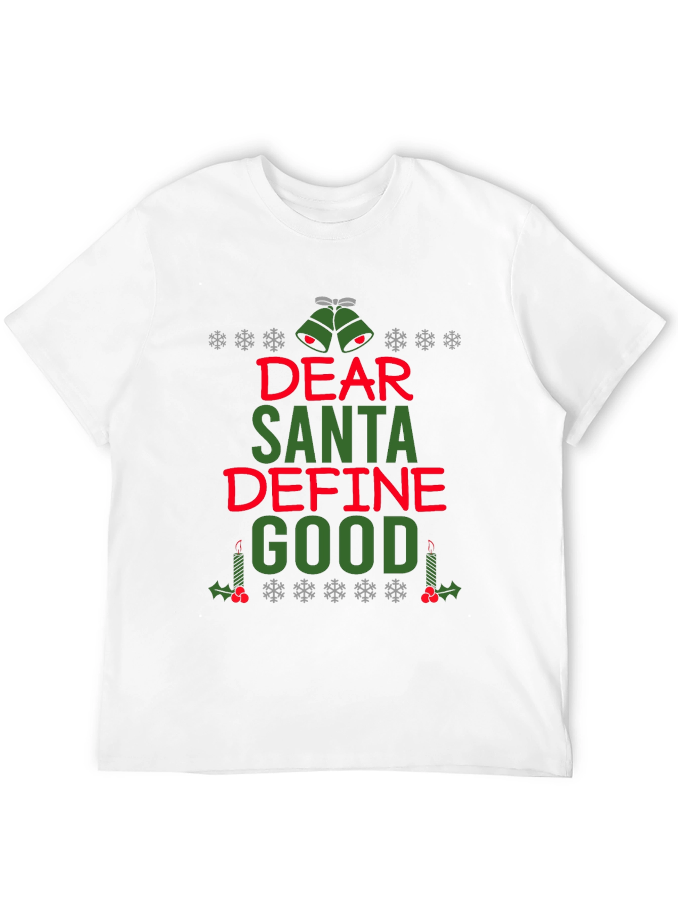 Dear Santa Define Good Christmas T-Shirt