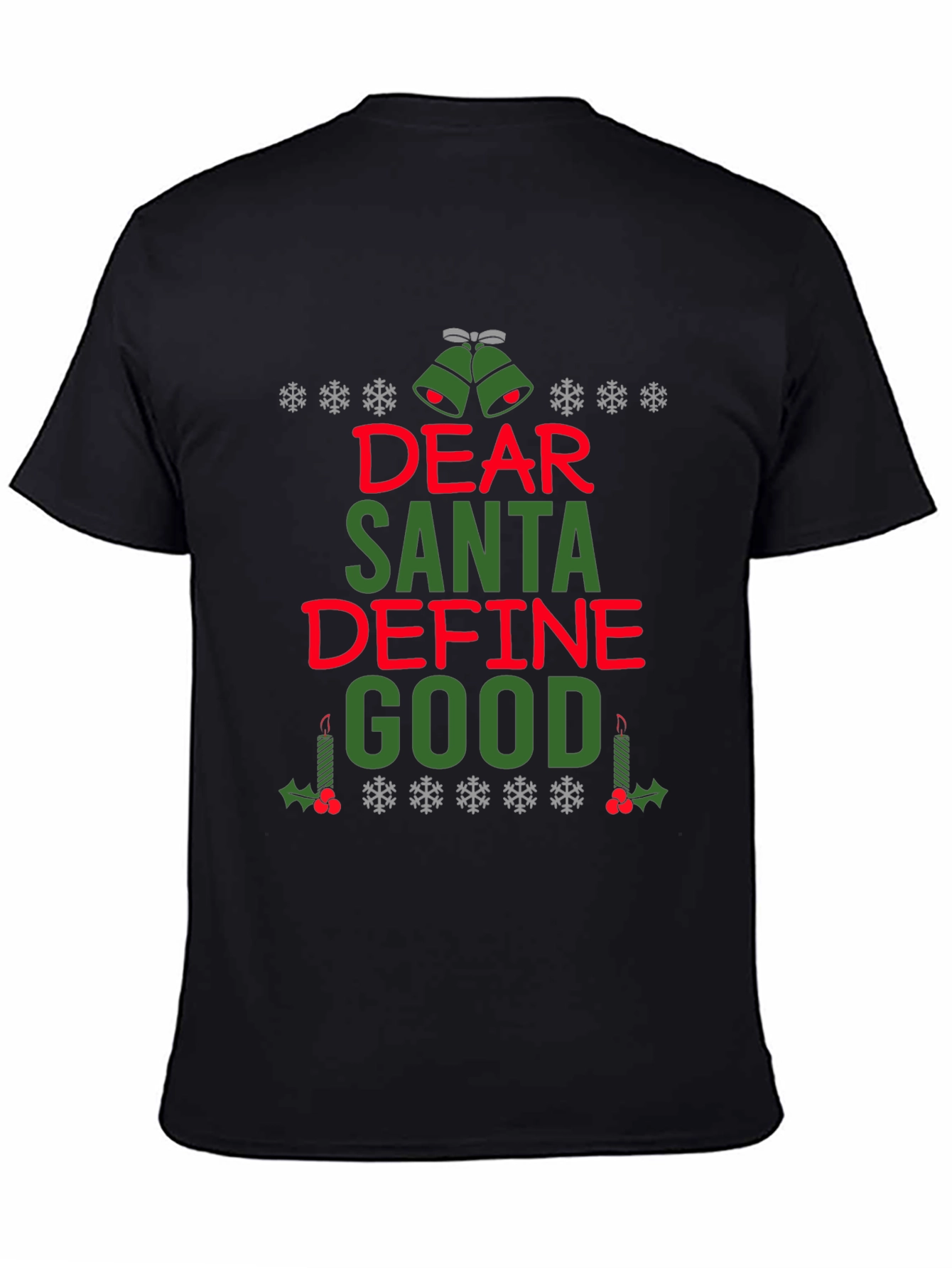 Dear Santa Define Good Christmas T-Shirt