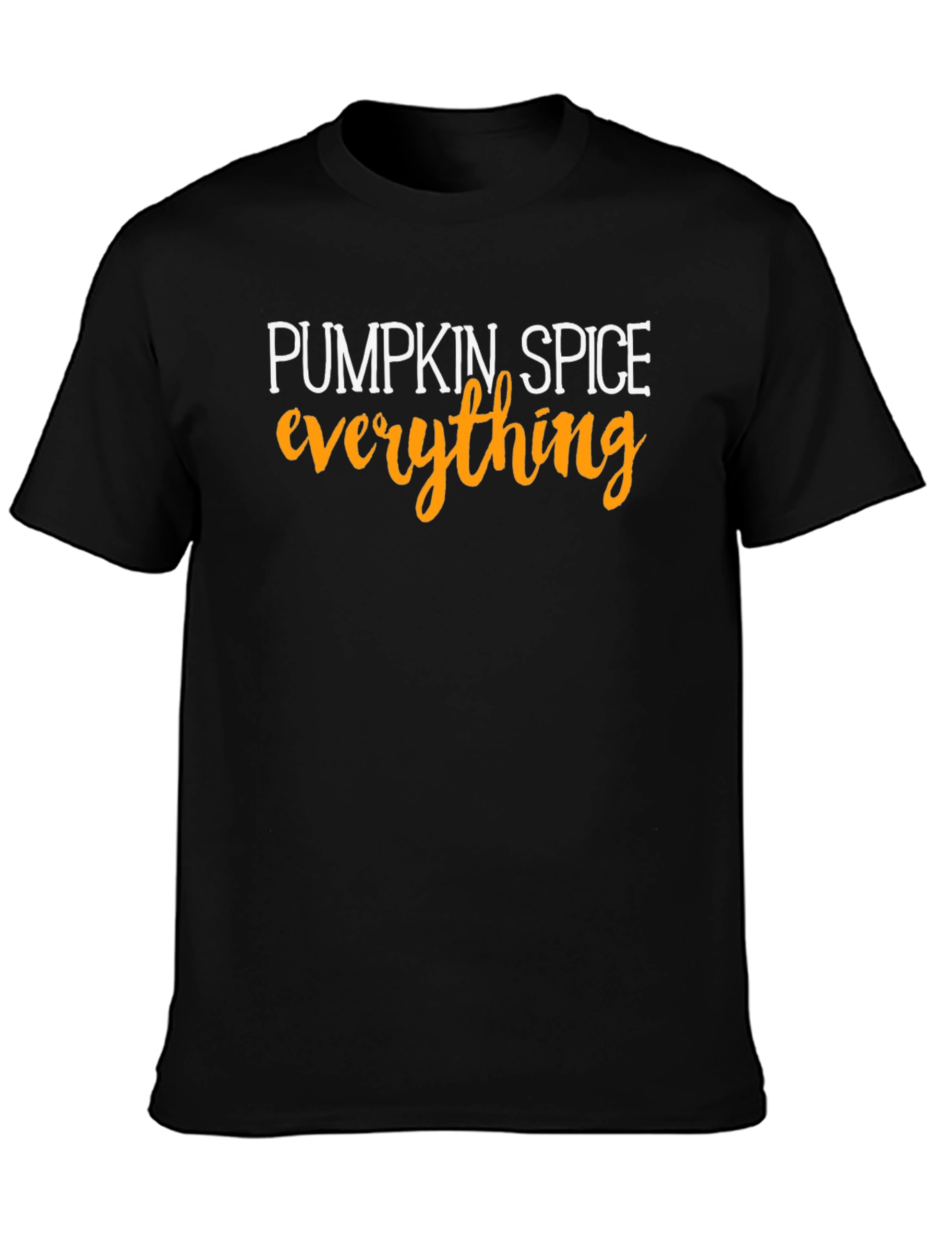 Pumpkin Spice Everything T-Shirt Fall Season Apparel