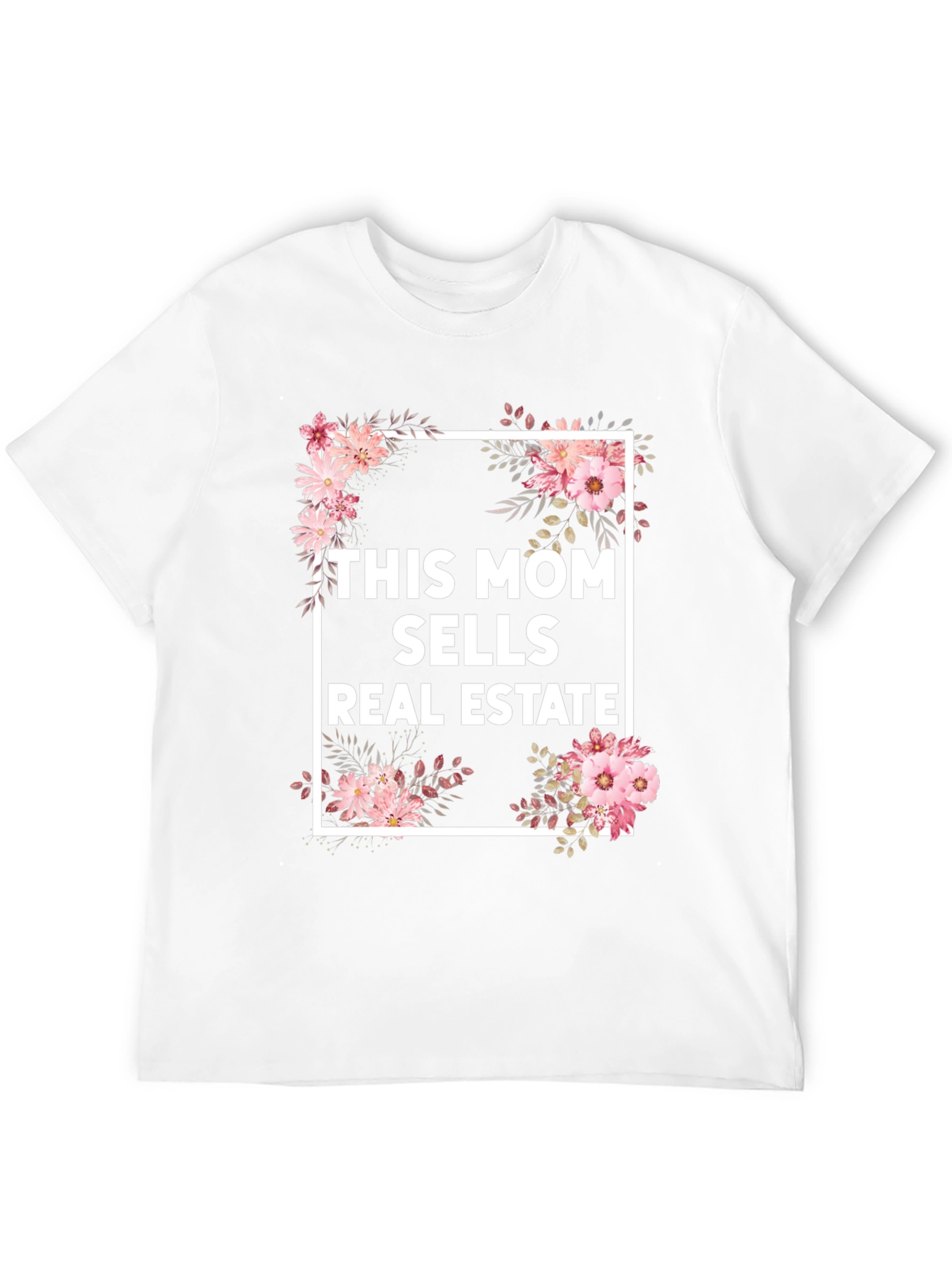 This Mom Sells Real Estate Floral T-Shirt