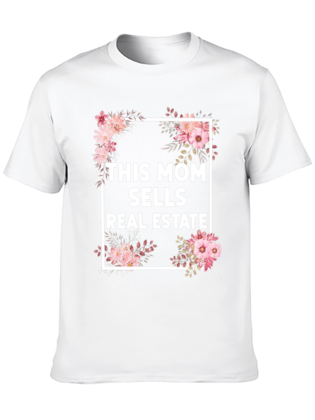 This Mom Sells Real Estate Floral T-Shirt