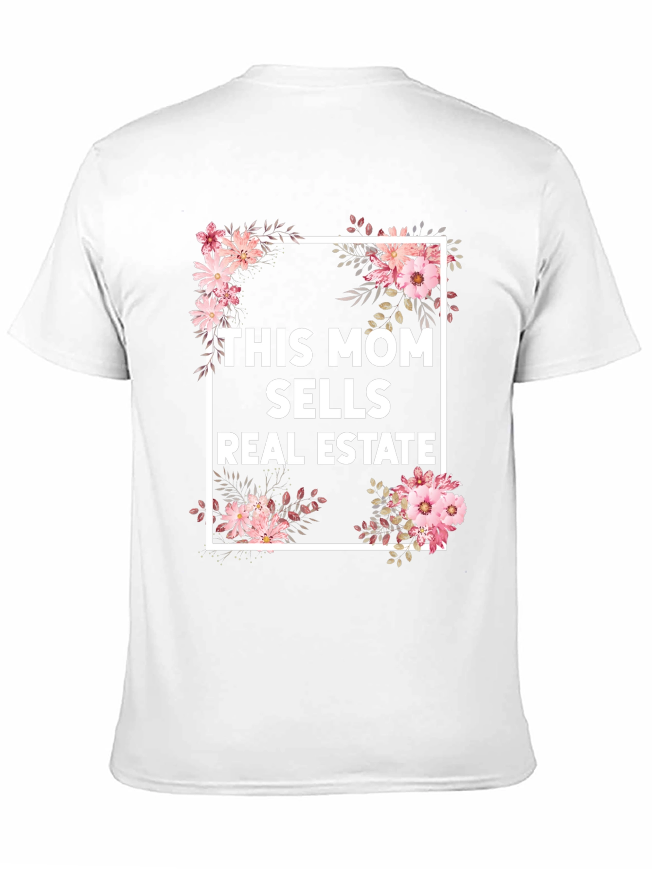 This Mom Sells Real Estate Floral T-Shirt