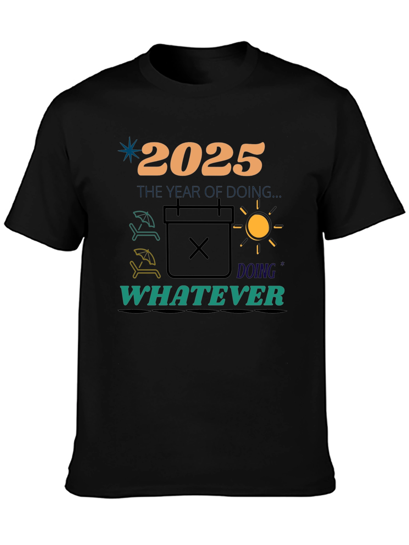 2025 The Year of Doing Whatever T-Shirt