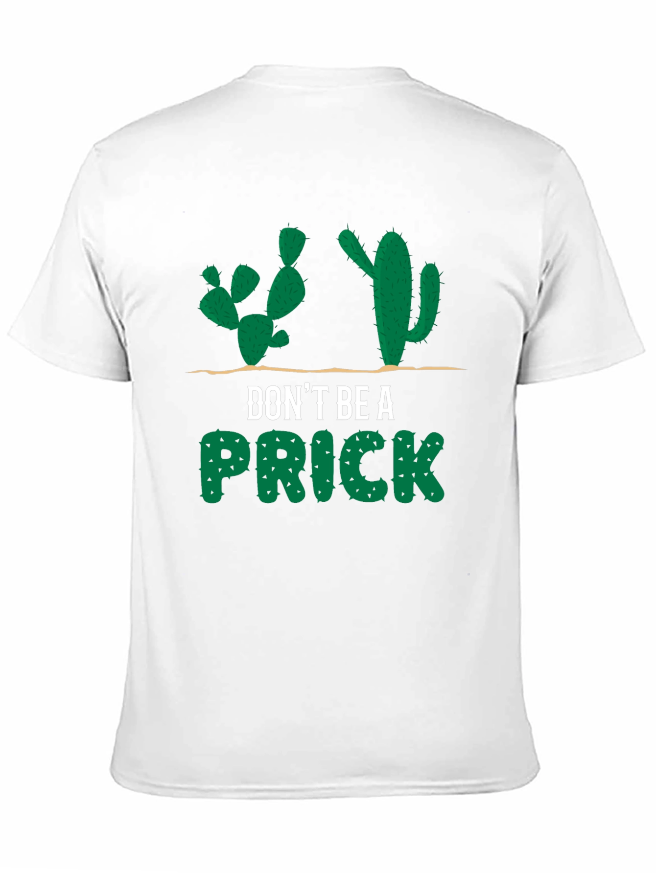 Dont Be a Prick Cactus Graphic T-Shirt