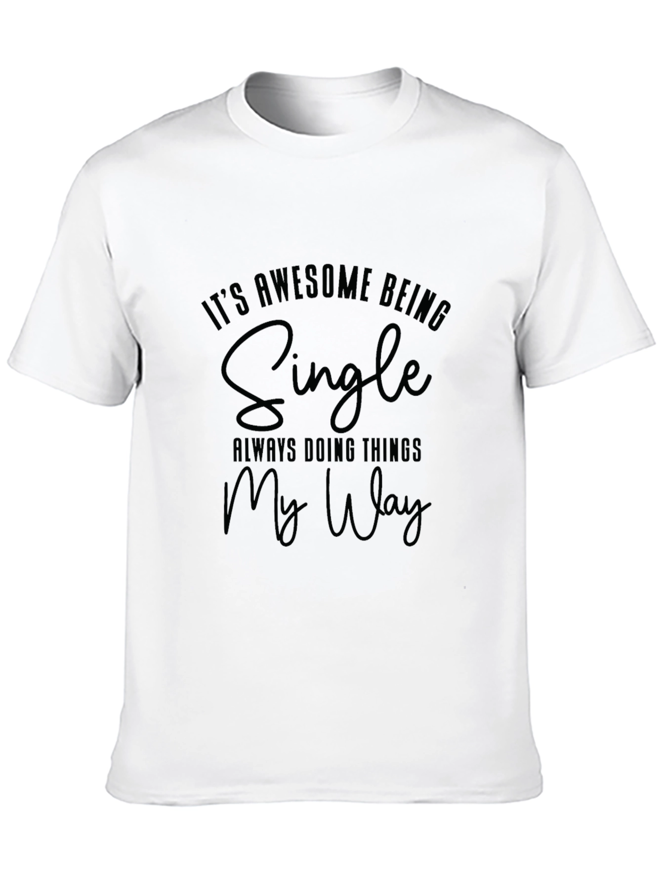 Awesome Being Single T-Shirt - Black