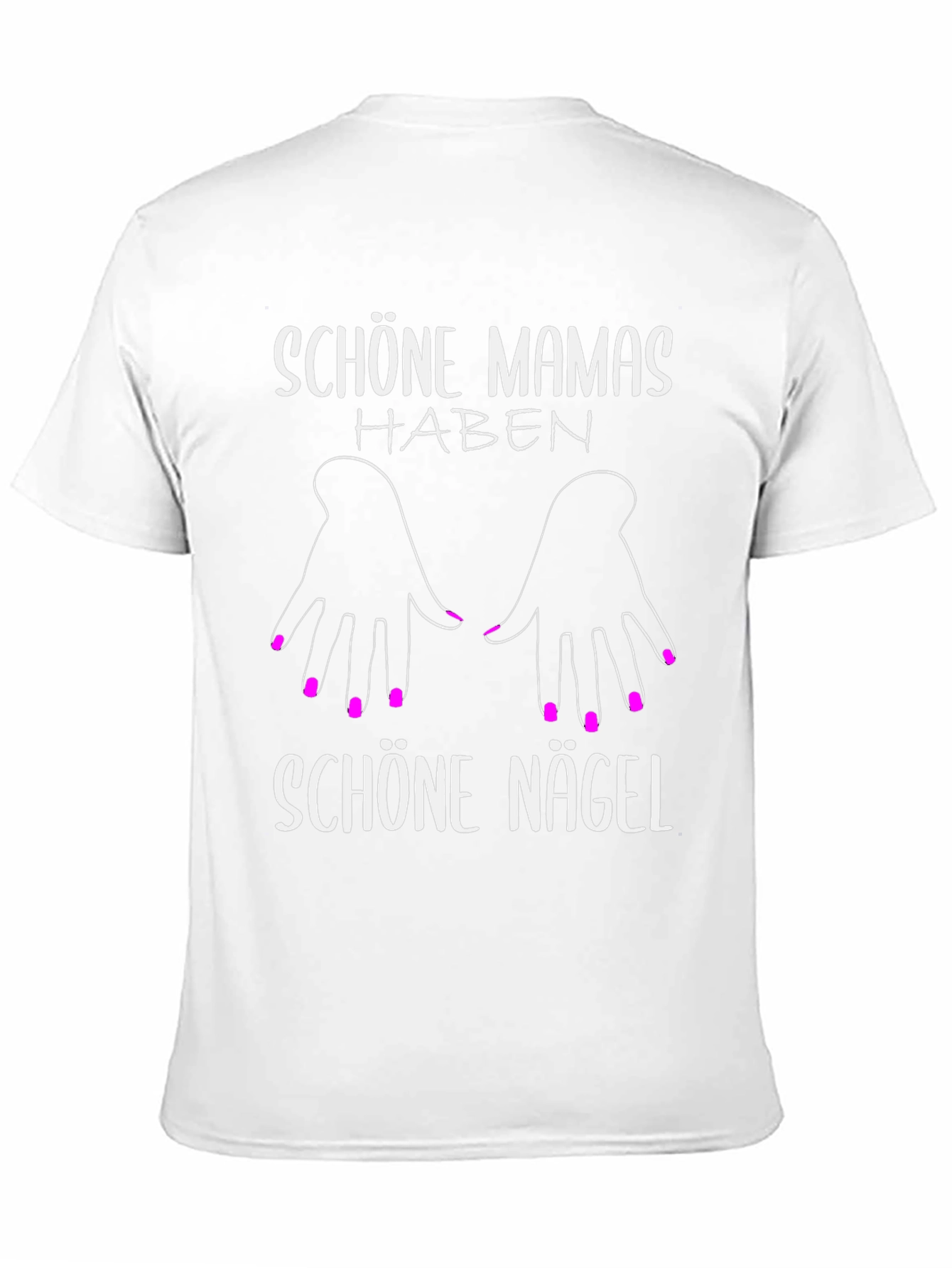 Schöne Mamas Haben Schöne Nägel T-Shirt