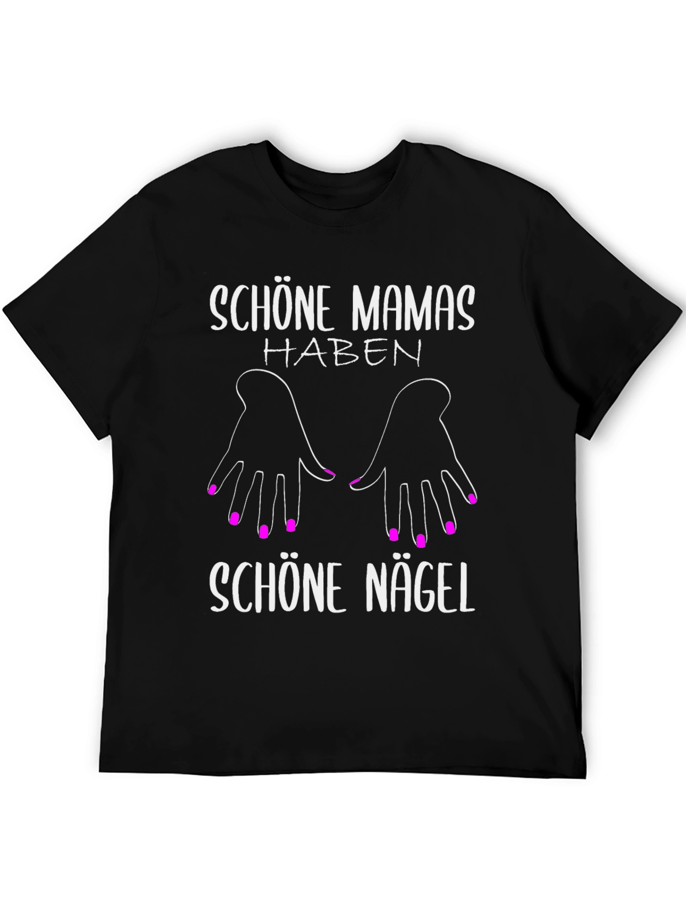 Schöne Mamas Haben Schöne Nägel T-Shirt