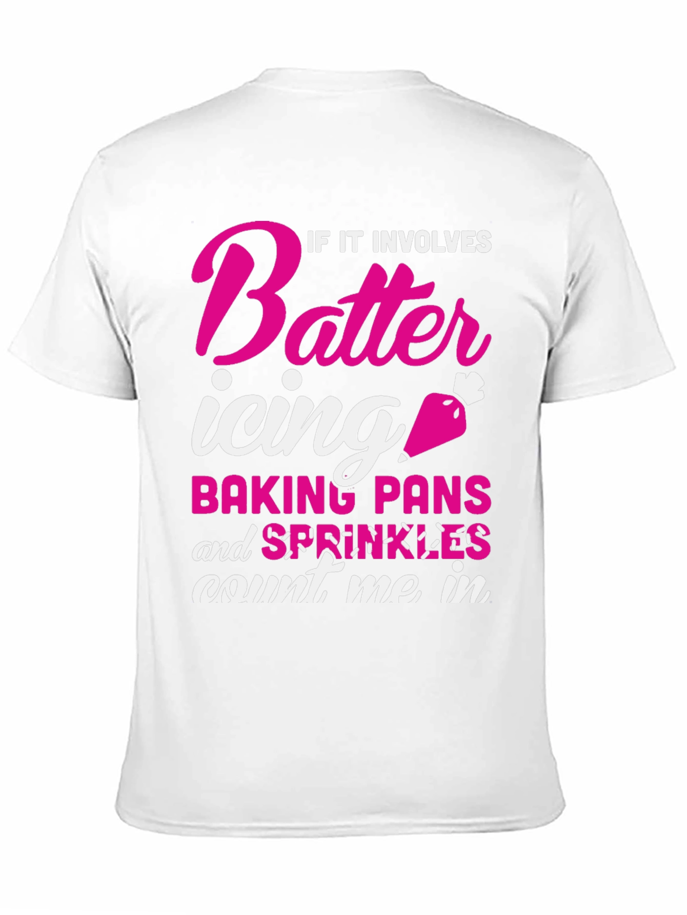 Baking Lover T-Shirt: Count Me In!