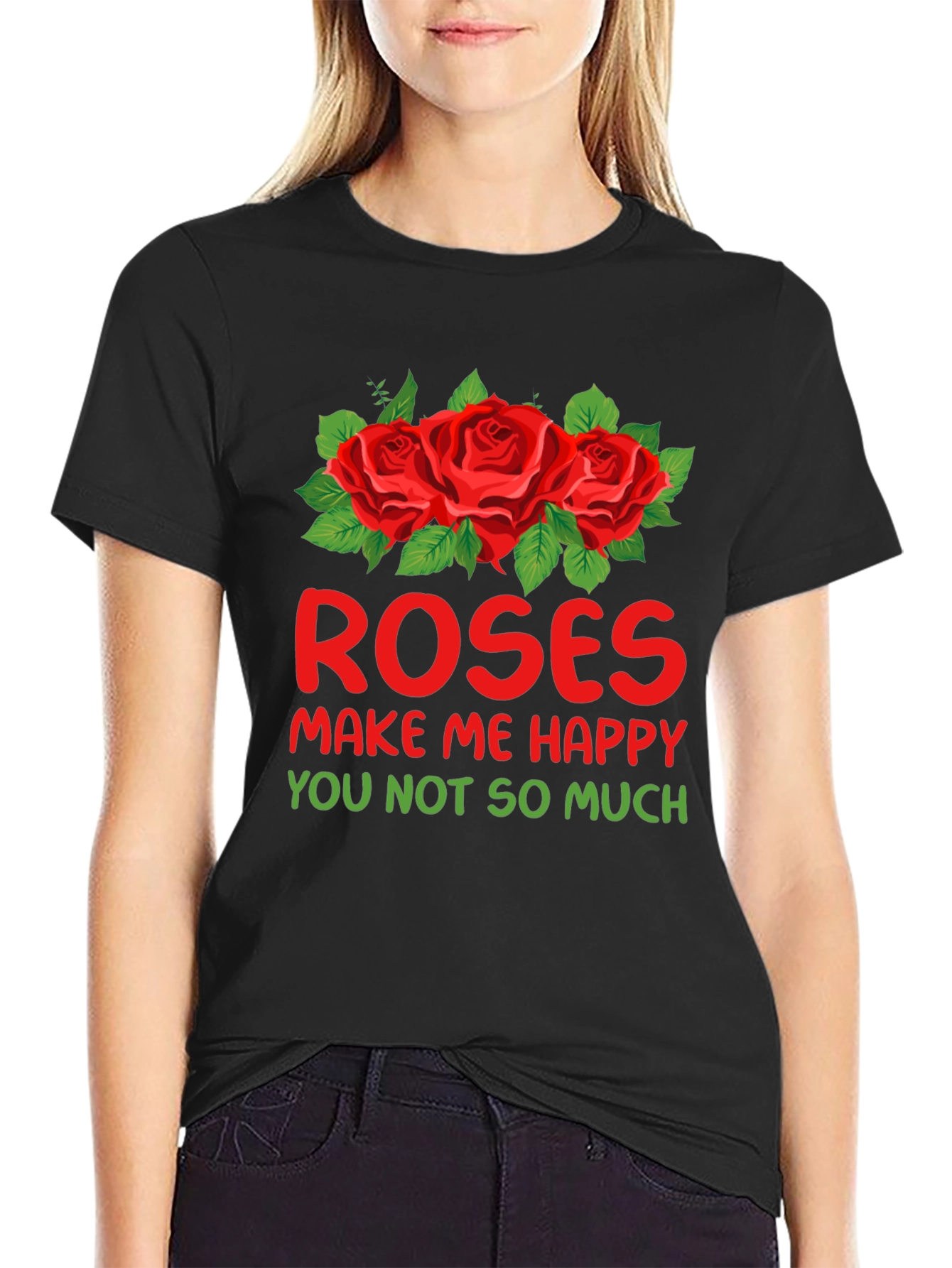Roses Make Me Happy Graphic T-Shirt