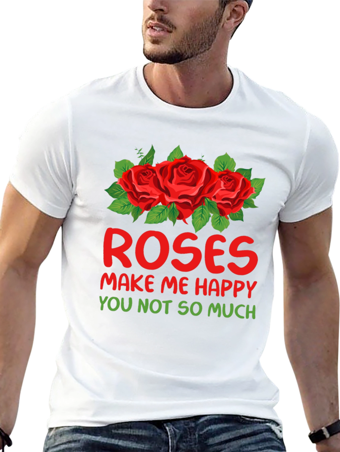 Roses Make Me Happy Graphic T-Shirt
