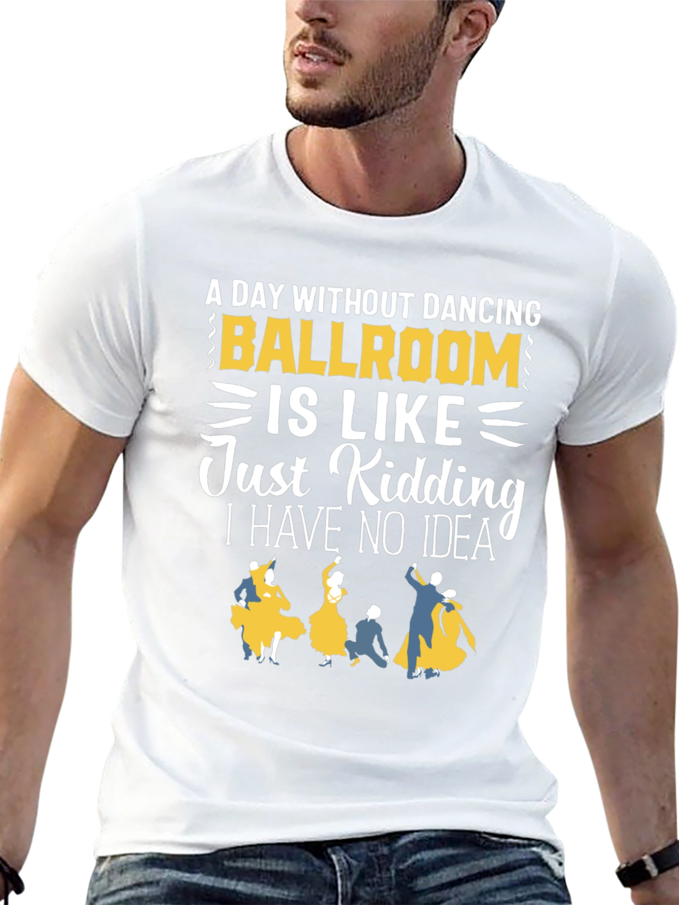 Ballroom Dancing T-Shirt - A Day Without Dancing