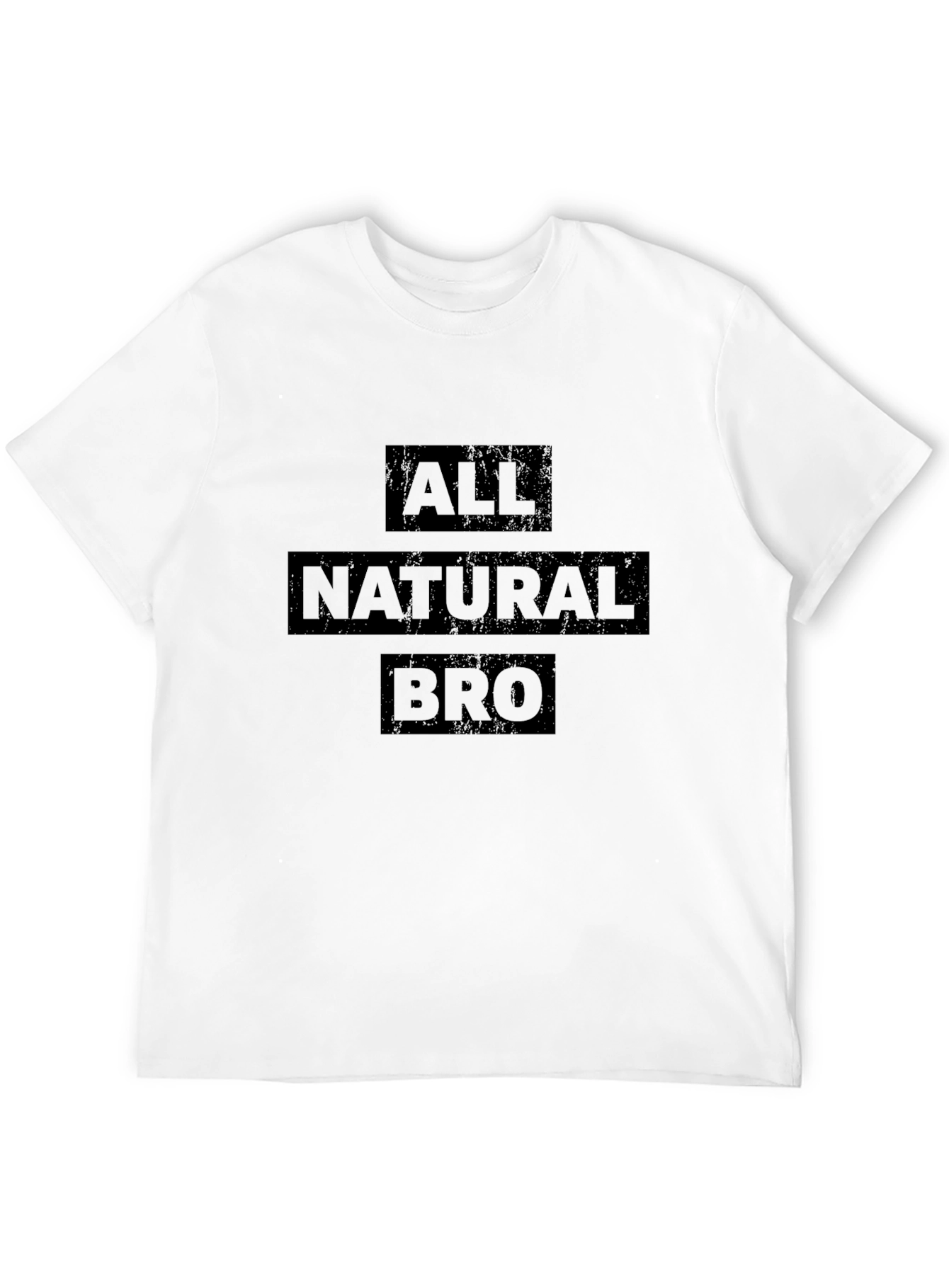 All Natural Bro T-Shirt
