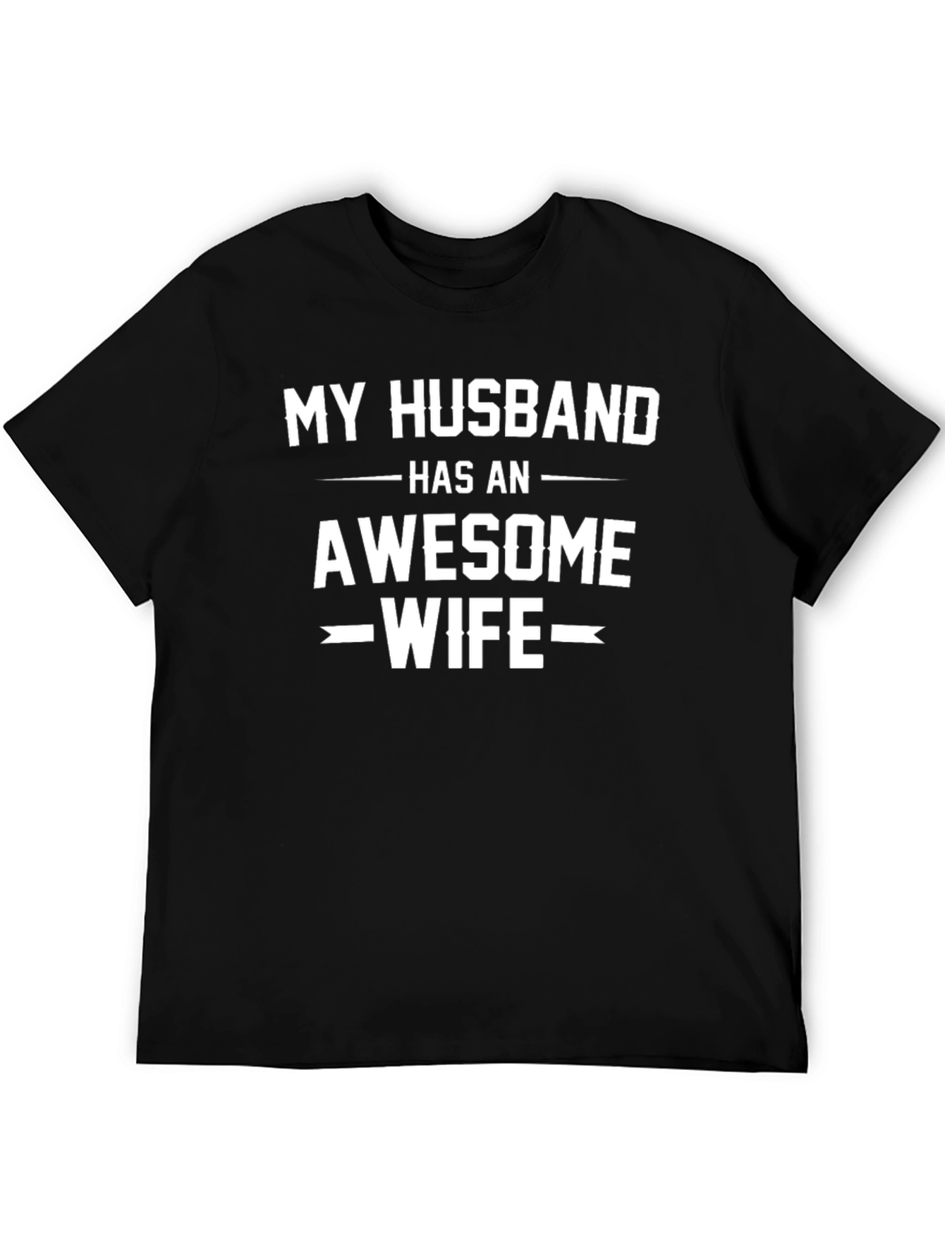 My Husband Has An Awesome Wife Black T-Shirt