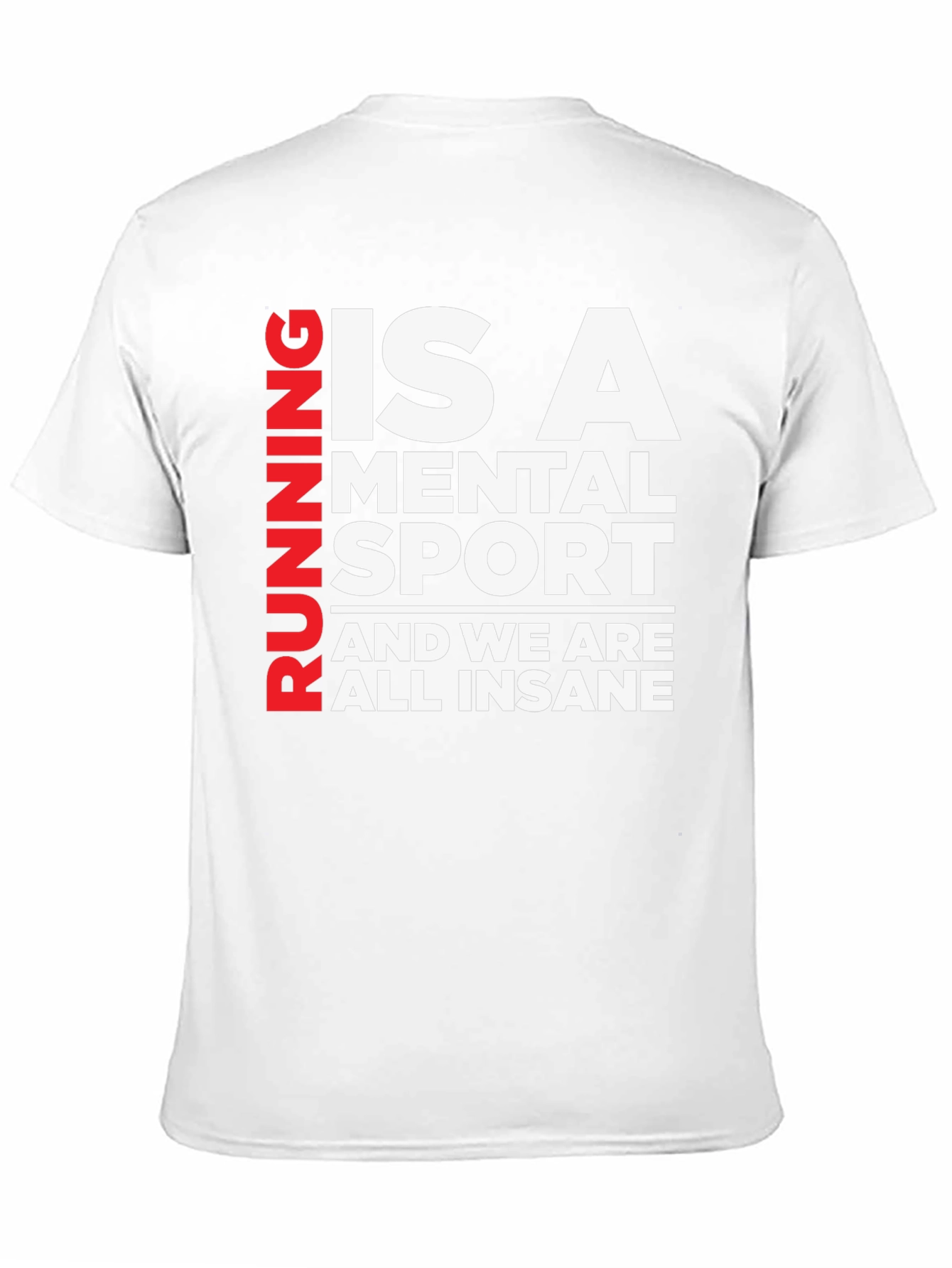 Running Is A Mental Sport T-Shirt