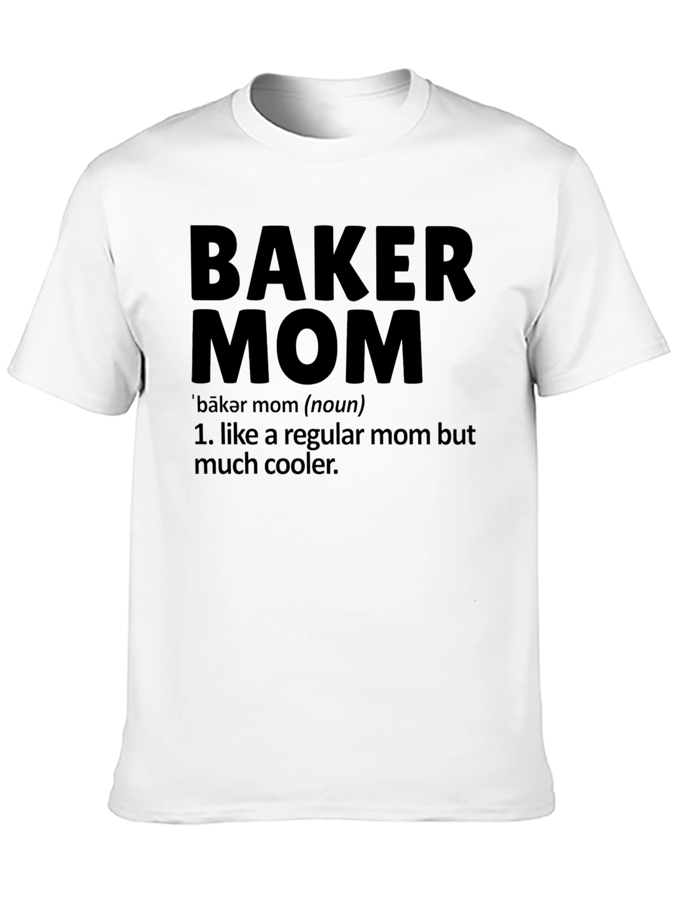 Baker Mom Definition T-Shirt - Funny Baking Gift